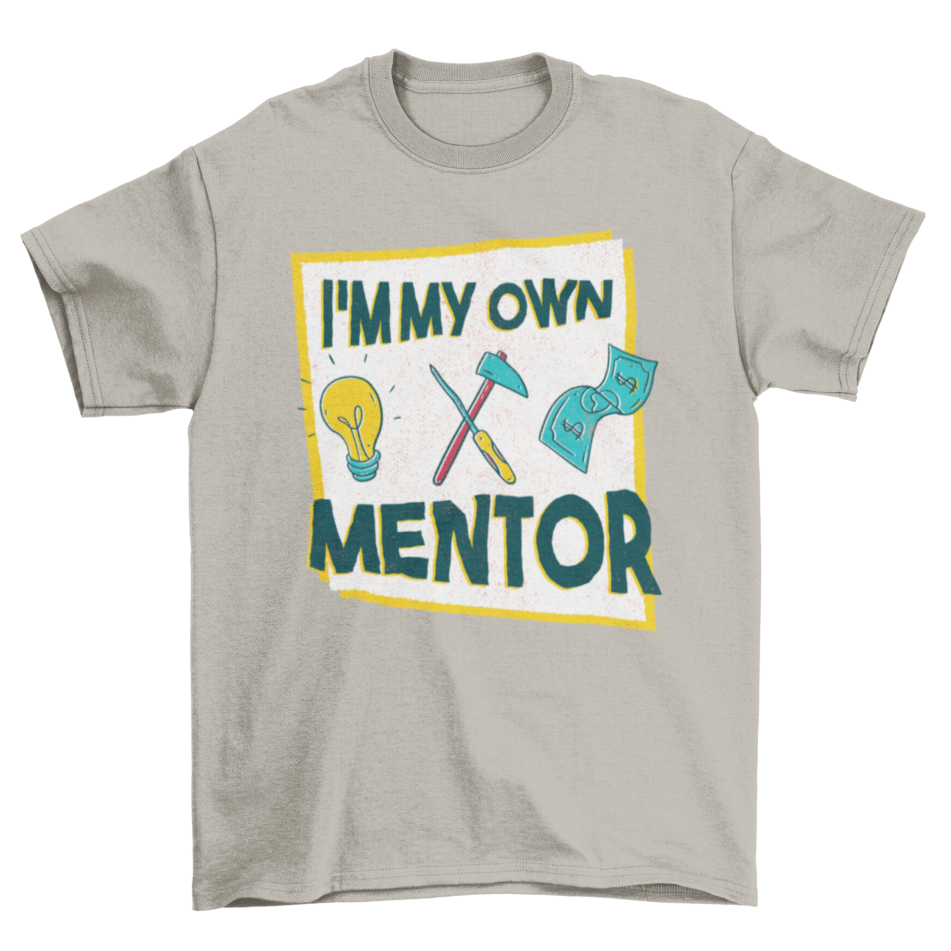 OWN MENTOR T-SHIRT DESIGN featuring a motivational quote with illustrations of a light bulb, tools, and a dollar bill.