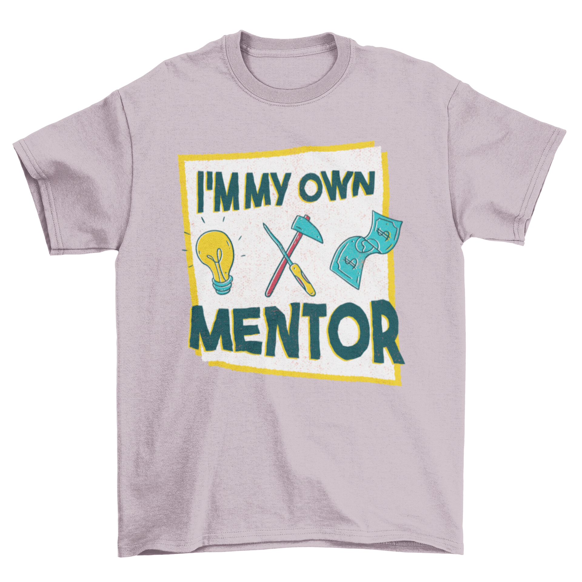 OWN MENTOR T-SHIRT DESIGN featuring a motivational quote with illustrations of a light bulb, tools, and a dollar bill.