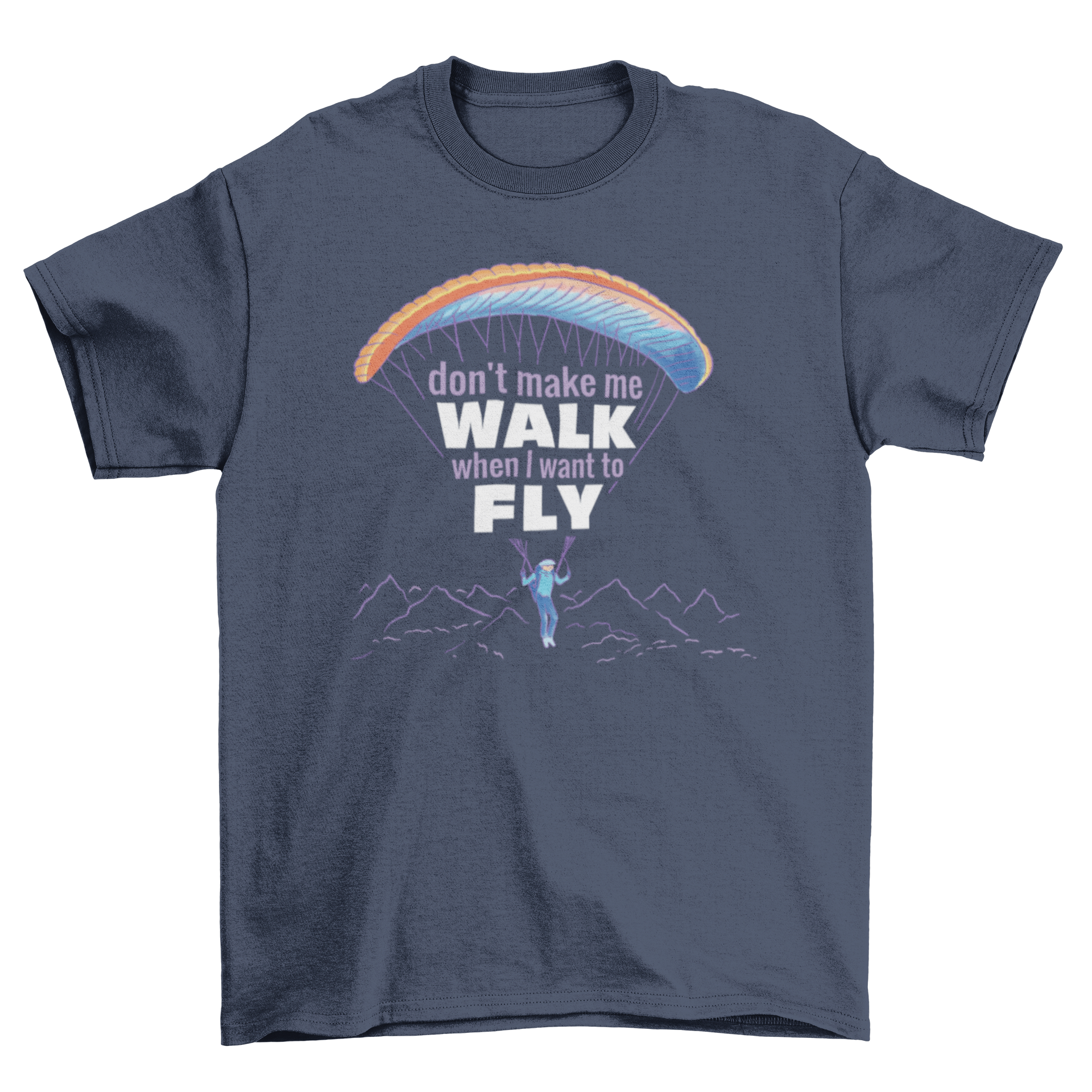 A stylish t-shirt featuring a paragliding design and an uplifting quote, perfect for adventure lovers.