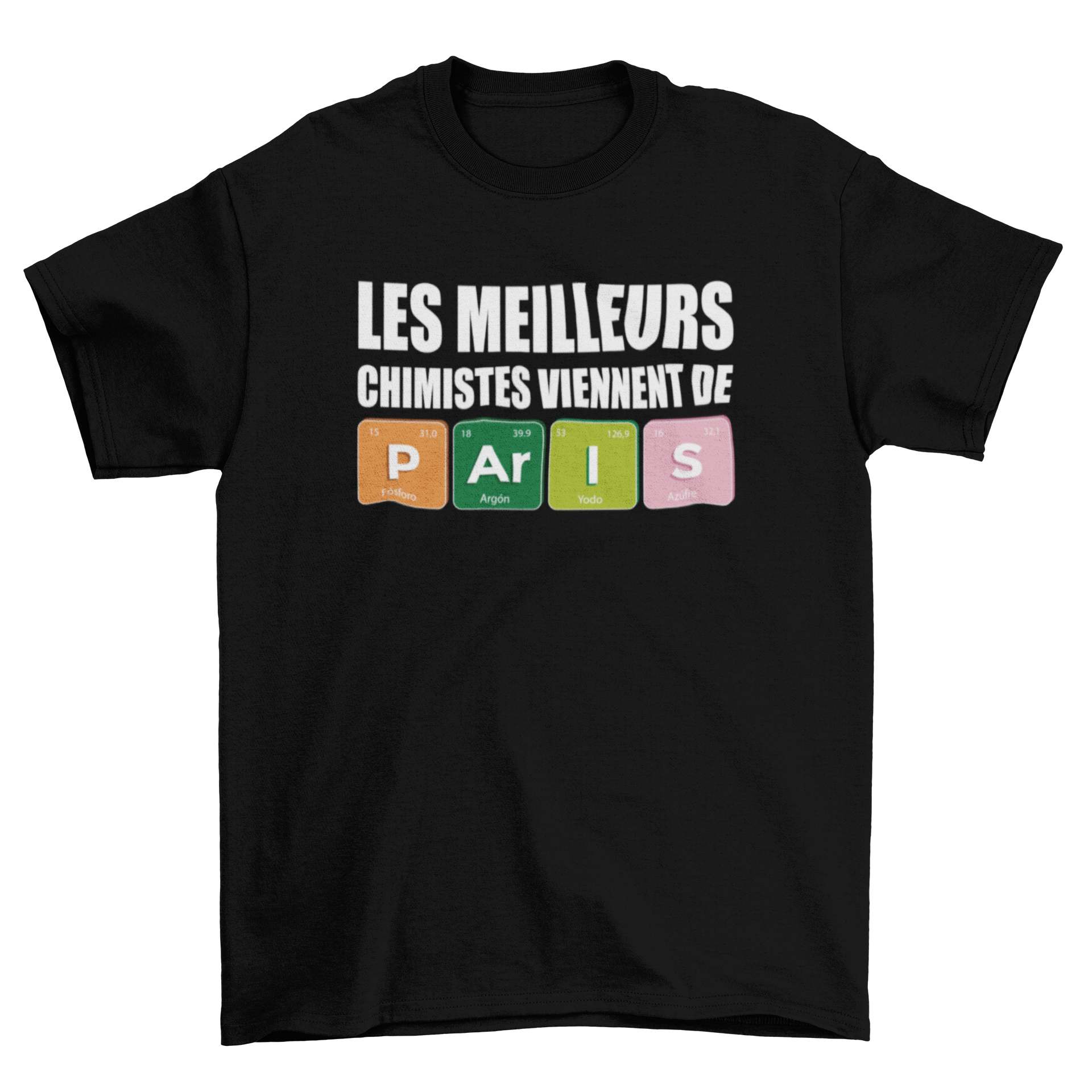 A stylish t-shirt featuring the quote 'The best chemists come from Paris' in elegant French text, perfect for chemistry enthusiasts.