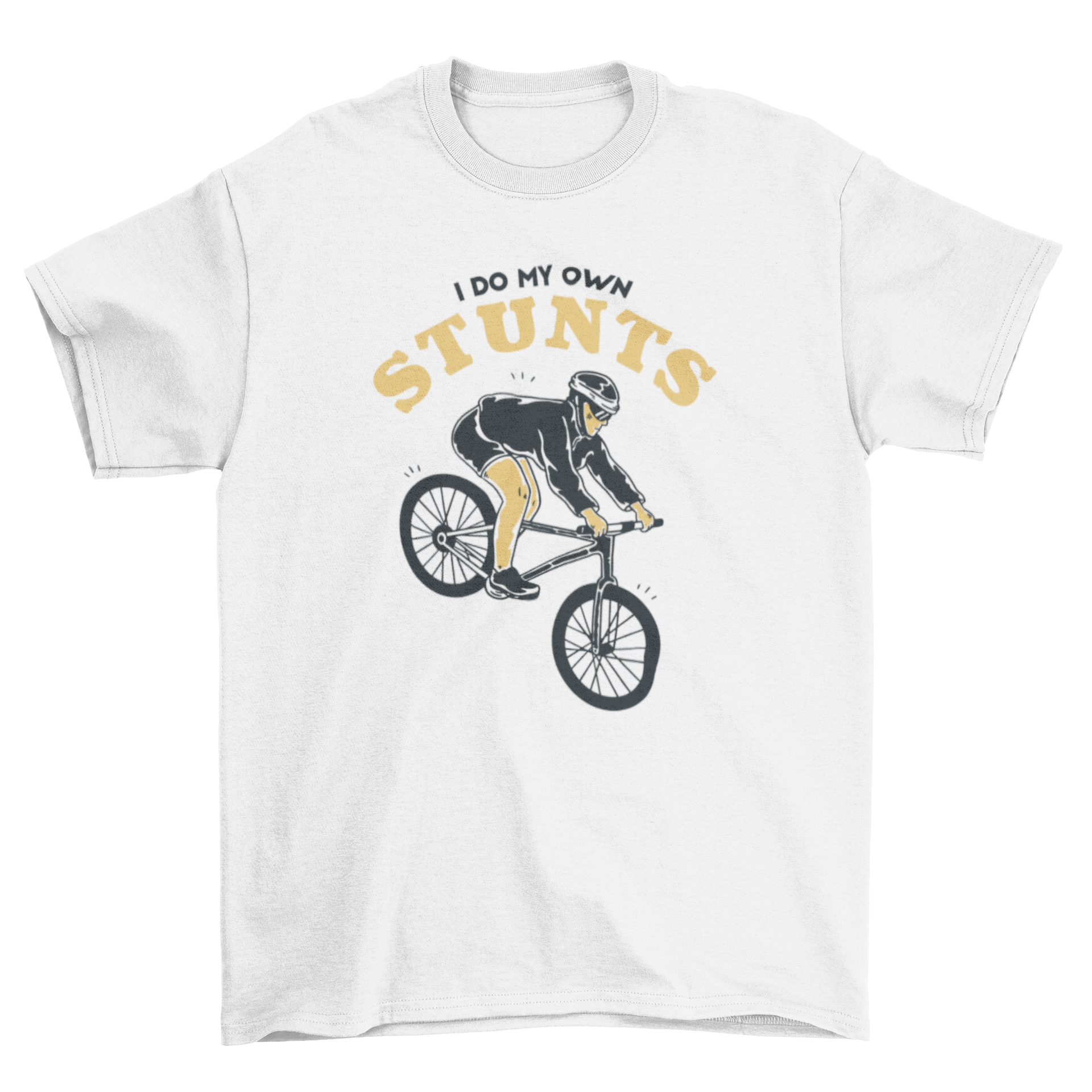 A stylish t-shirt featuring a person performing a bicycle stunt with the quote 'I do my own stunts'.