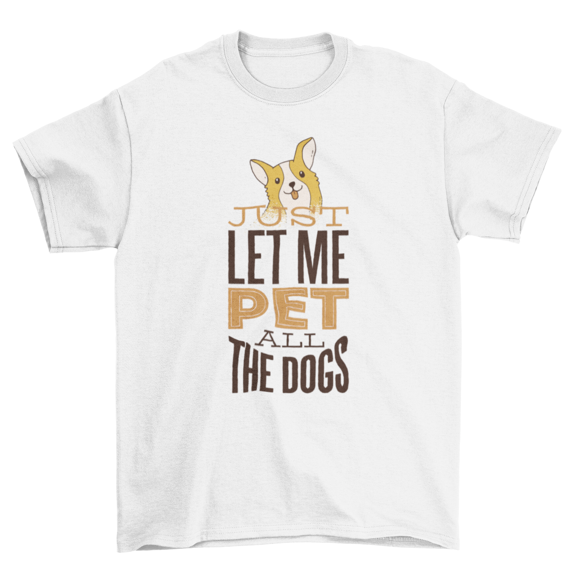 Pet All the Dogs T-Shirt featuring a cute puppy and the slogan 'Just Let Me Pet All the Dogs', perfect for dog lovers.