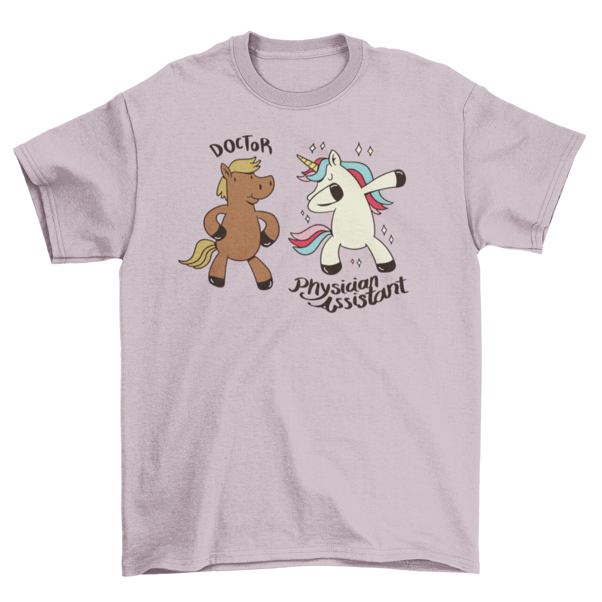 A humorous t-shirt featuring a cartoon horse labeled 'Doctor' and a unicorn labeled 'Physician Assistant', showcasing a fun design for medical professionals.