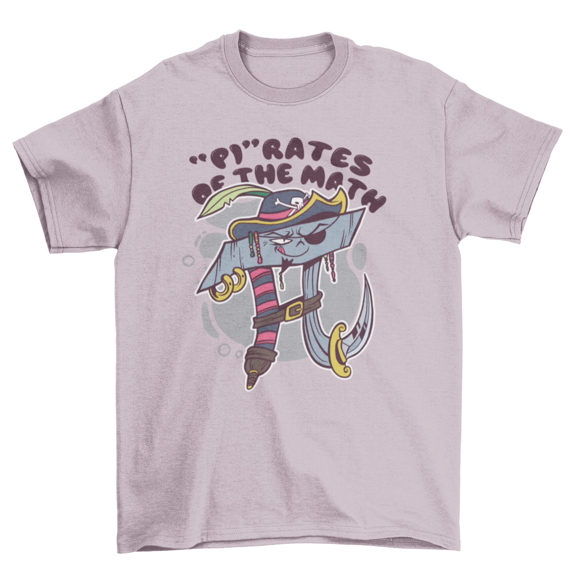 Funny t-shirt design featuring the number Pi dressed as a pirate with the caption 'Pi rates of the math'.