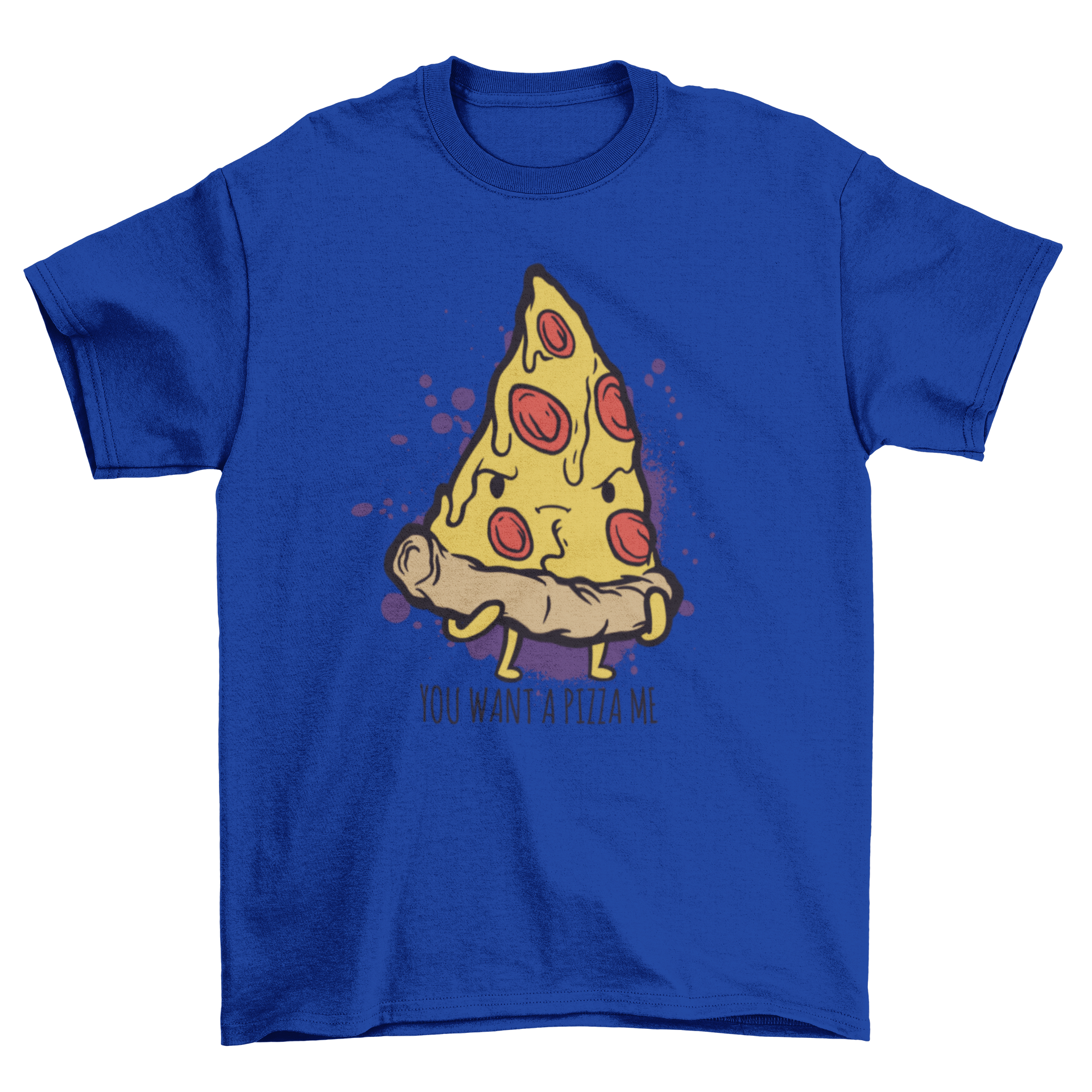 A colorful cartoon piece of pizza on a t-shirt with the caption 'You want a pizza me'.