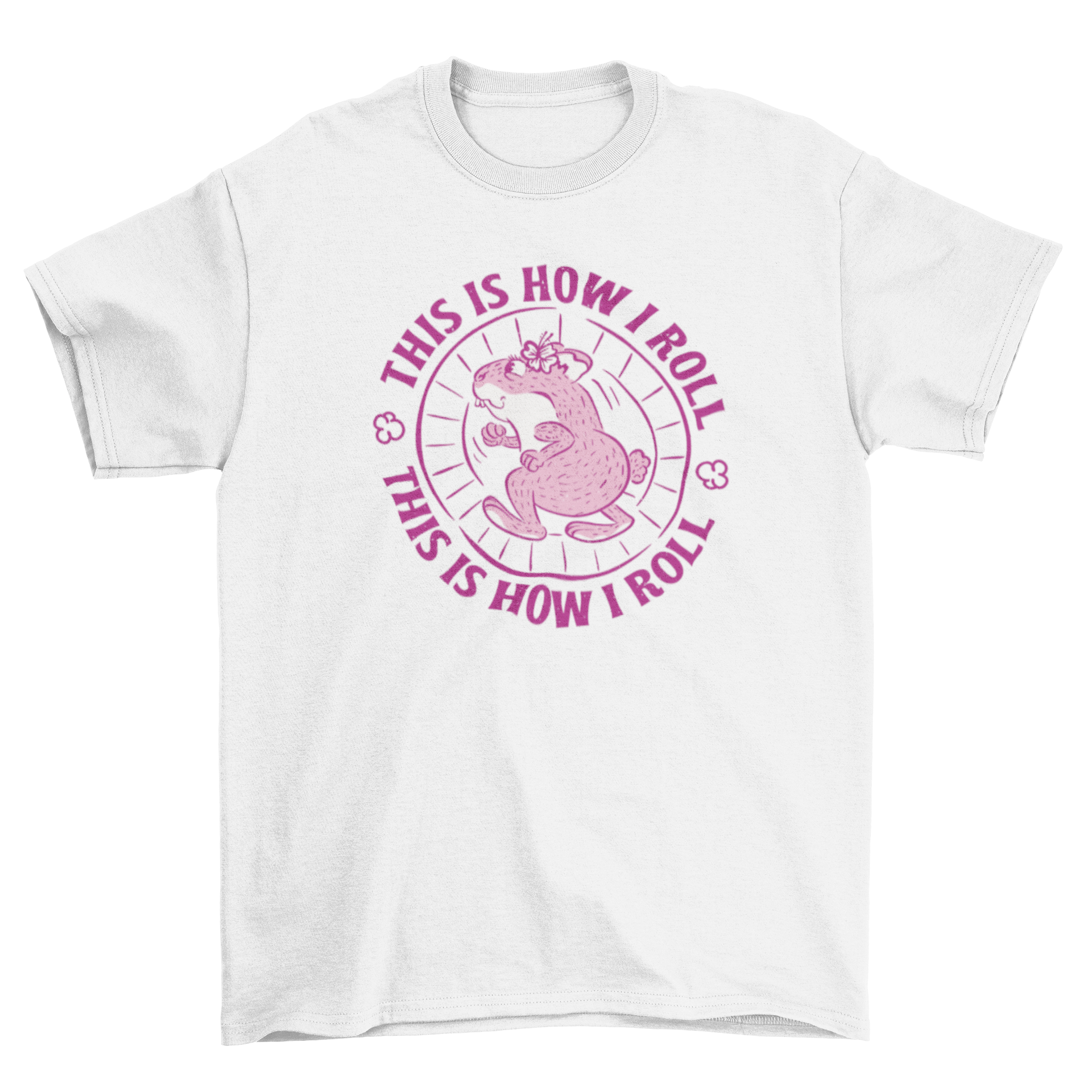 A playful pink hamster running on a hamster wheel, featured on a stylish t-shirt with the quote 'This is how I roll'.