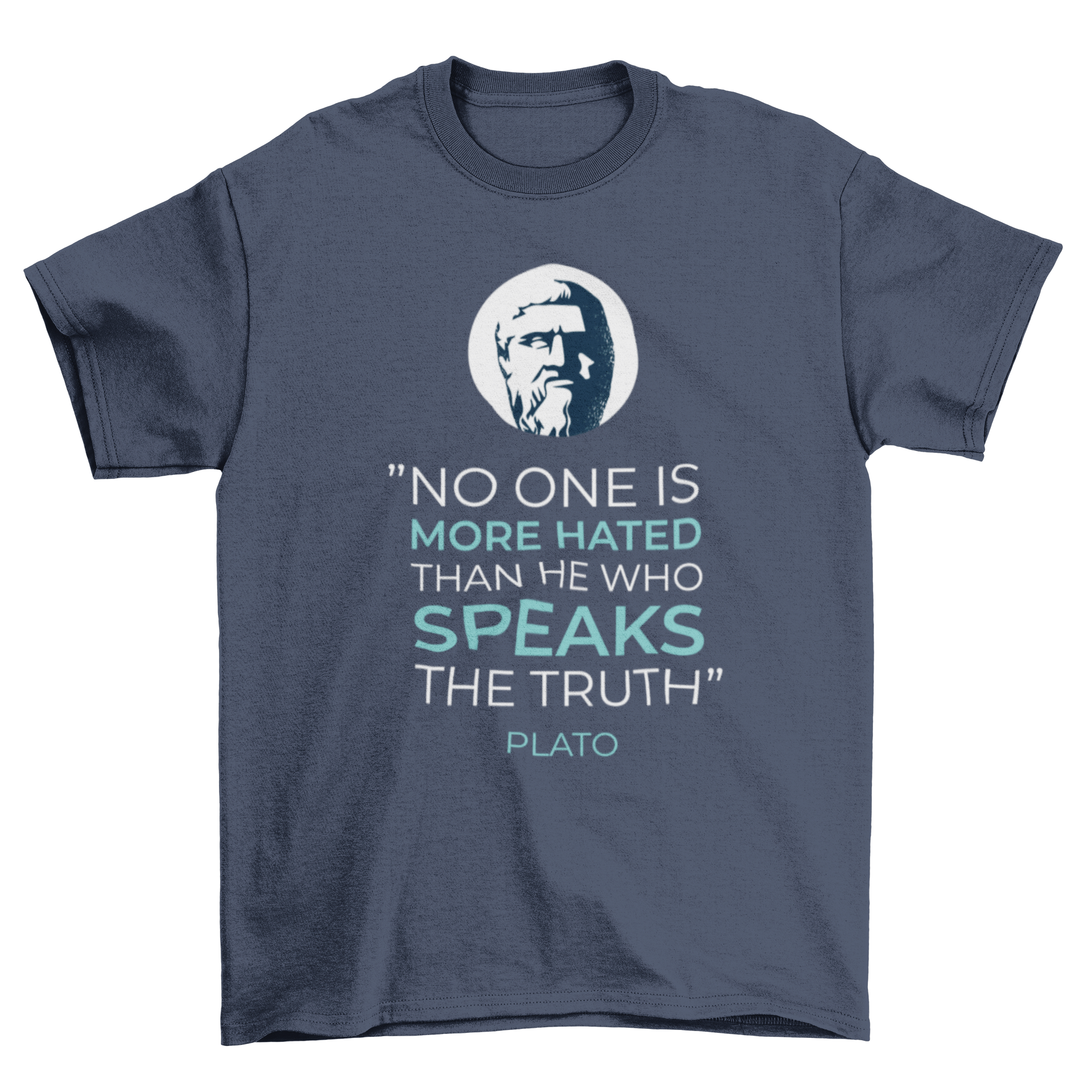 Plato quote t-shirt featuring a portrait bust of Plato and the quote 'No one is more hated than he who speaks the truth' below.