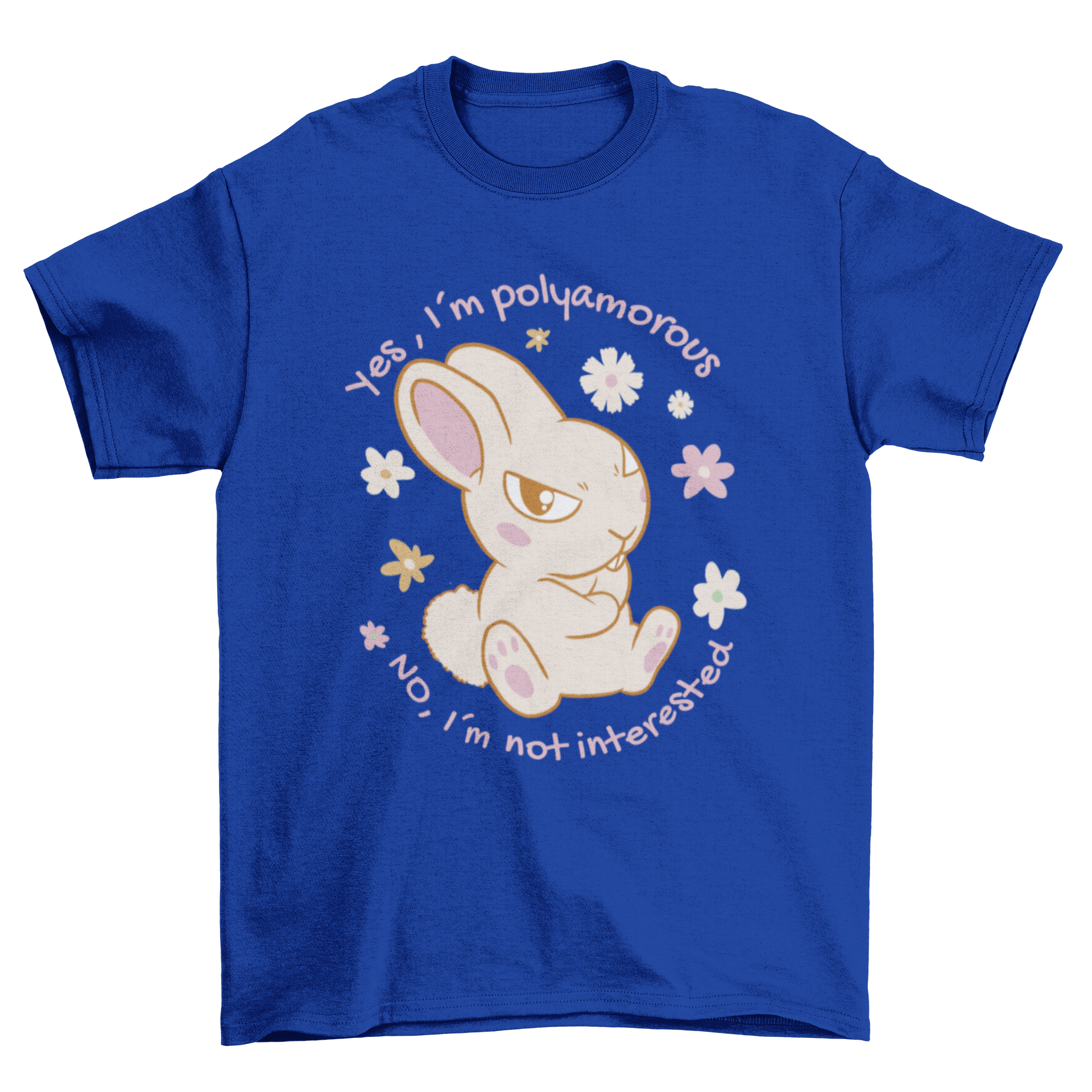 A whimsical t-shirt design featuring a rabbit surrounded by colorful flowers with a humorous quote about polyamory.