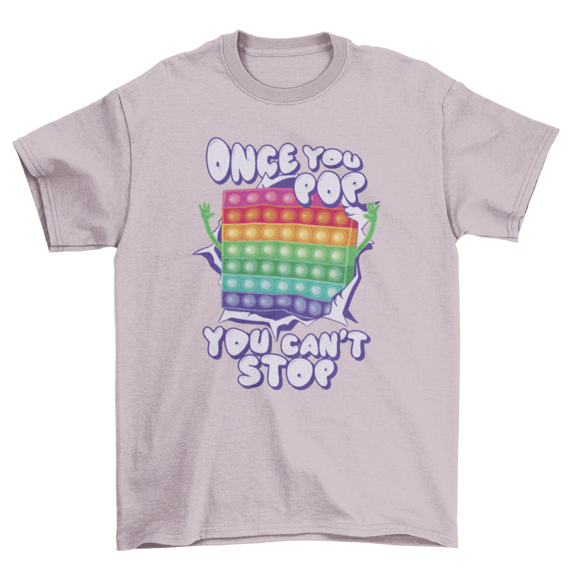 A colorful t-shirt featuring a rainbow toy design and the quote 'Once you pop you can't stop' printed on it.