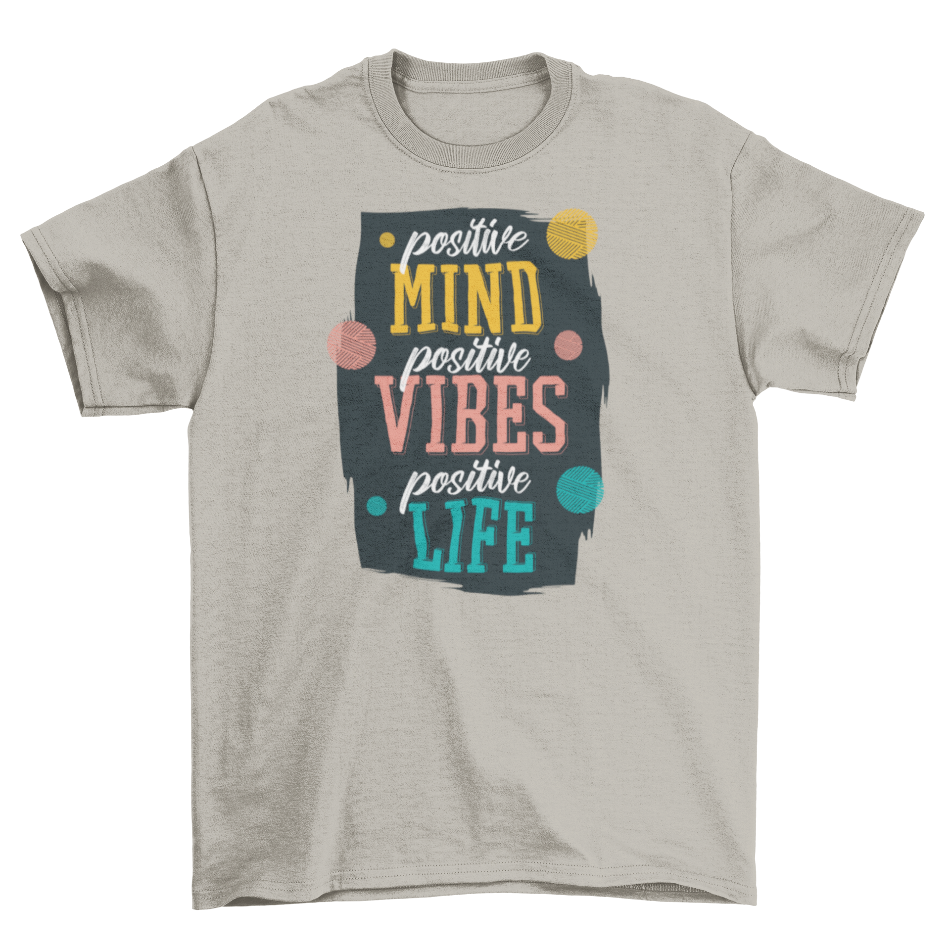 A stylish Positive Quote T-shirt featuring the motivational phrase 'POSITIVE MIND POSITIVE VIBES POSITIVE LIFE' in bold typography.