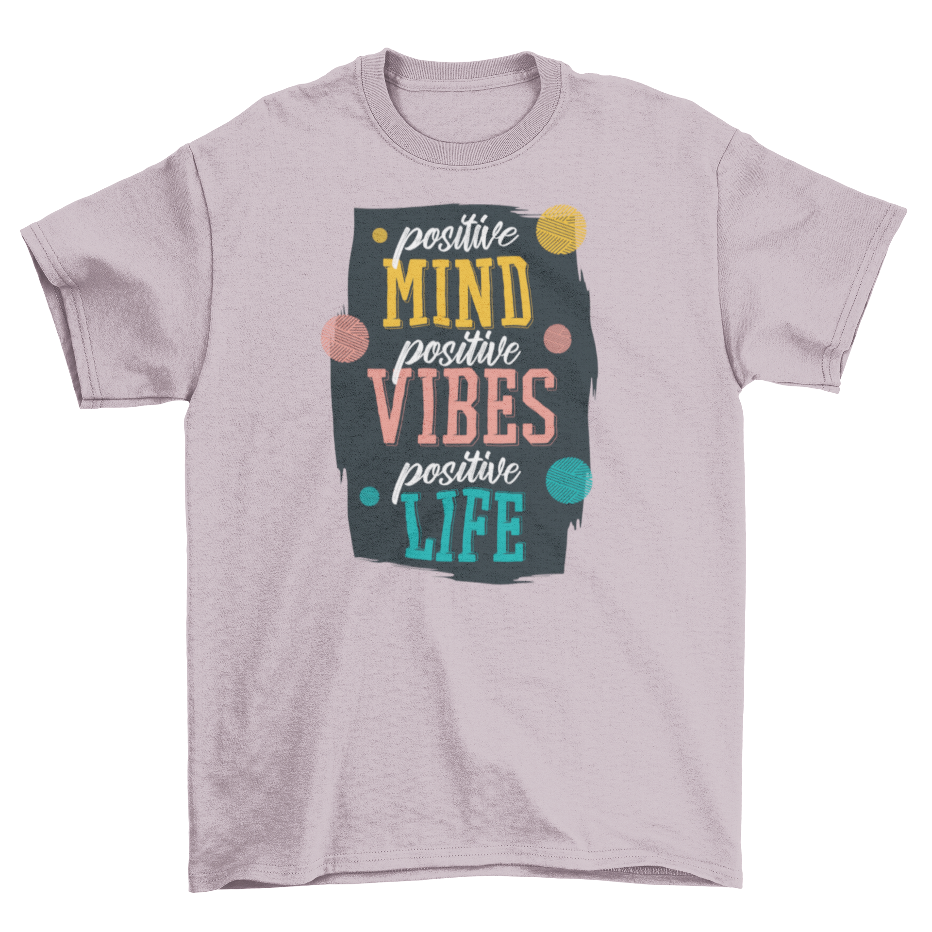 A stylish Positive Quote T-shirt featuring the motivational phrase 'POSITIVE MIND POSITIVE VIBES POSITIVE LIFE' in bold typography.