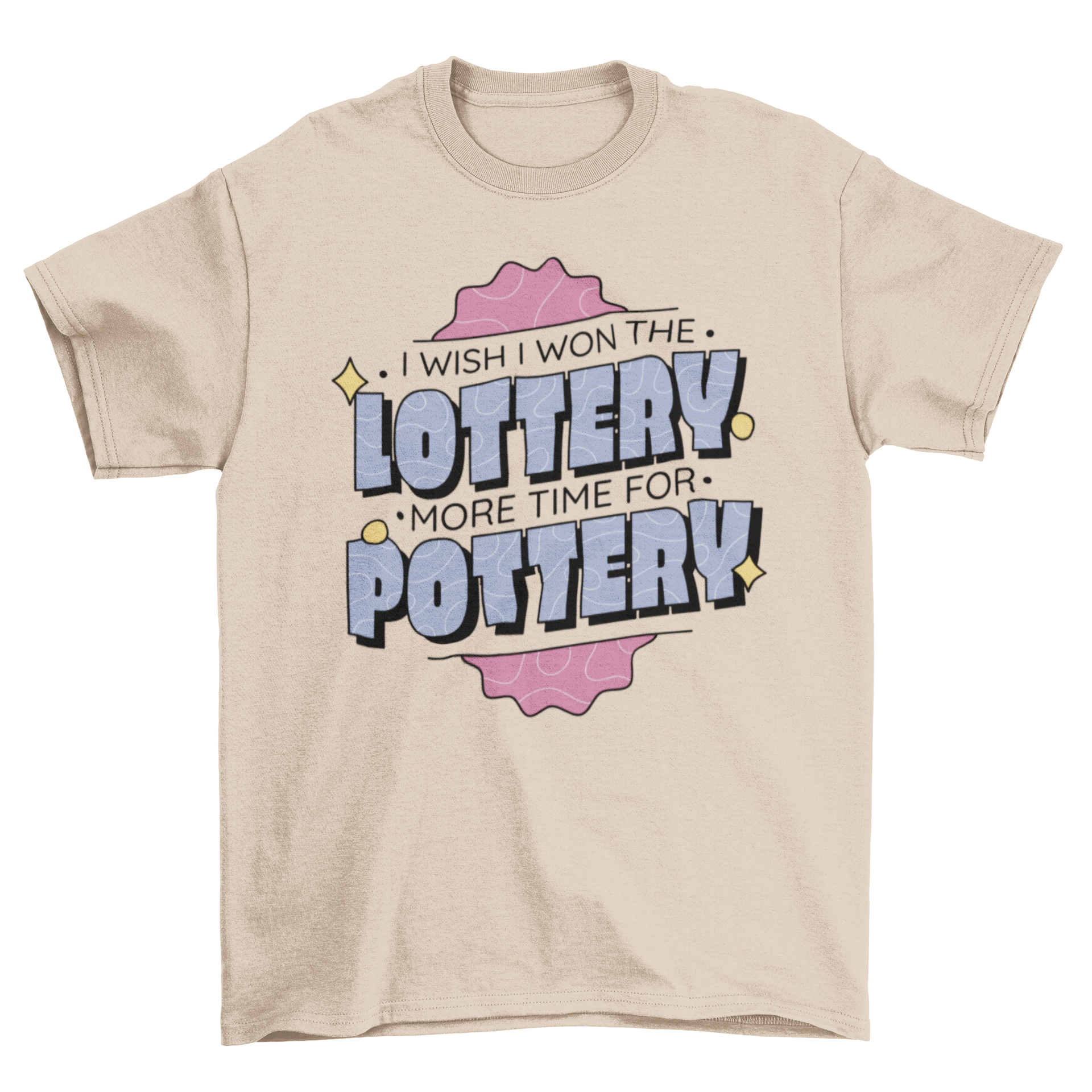 A stylish t-shirt featuring the quote 'I wish I won the lottery, more time for pottery' designed for pottery enthusiasts.