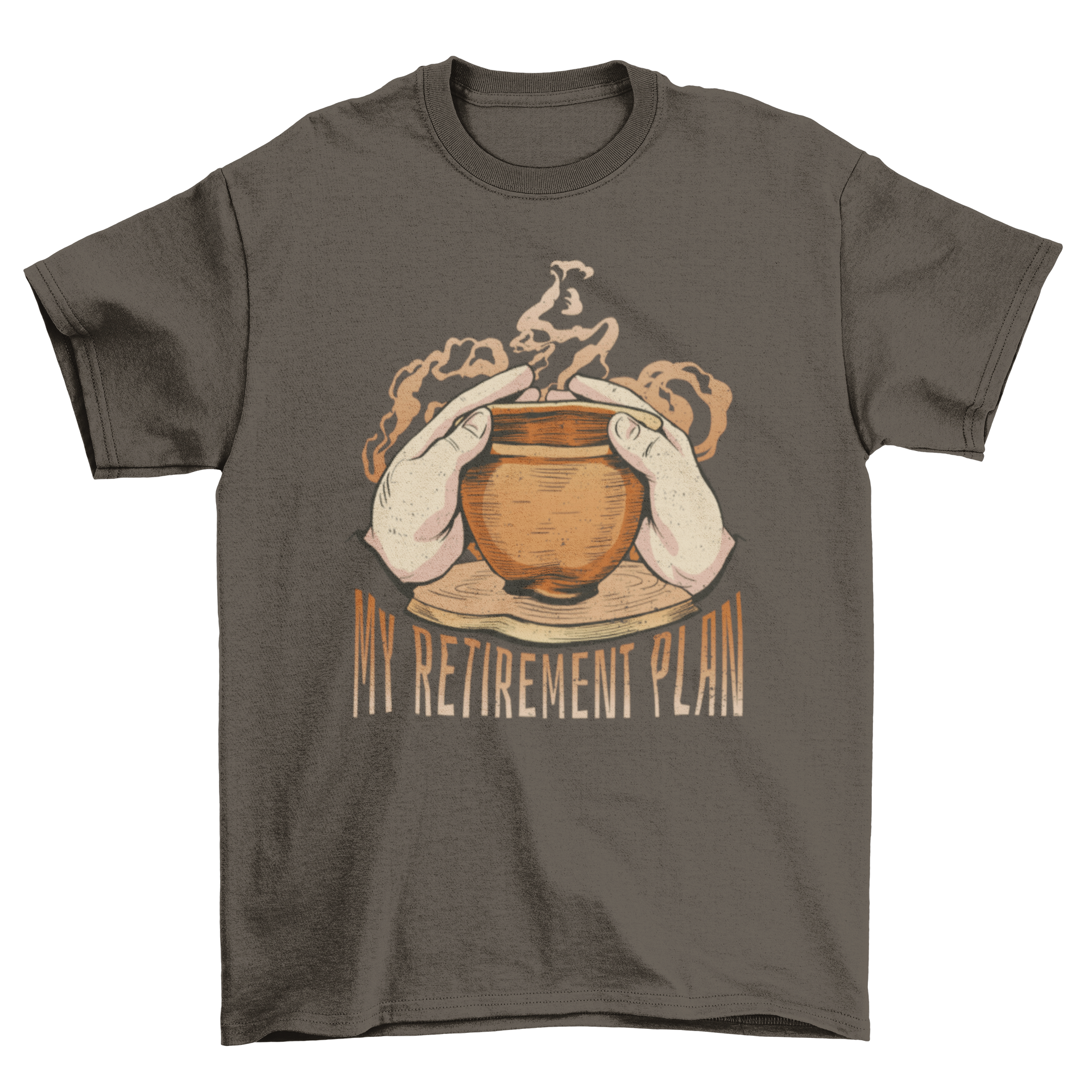 A stylish t-shirt featuring two hands crafting pottery with the quote 'My retirement plan'.