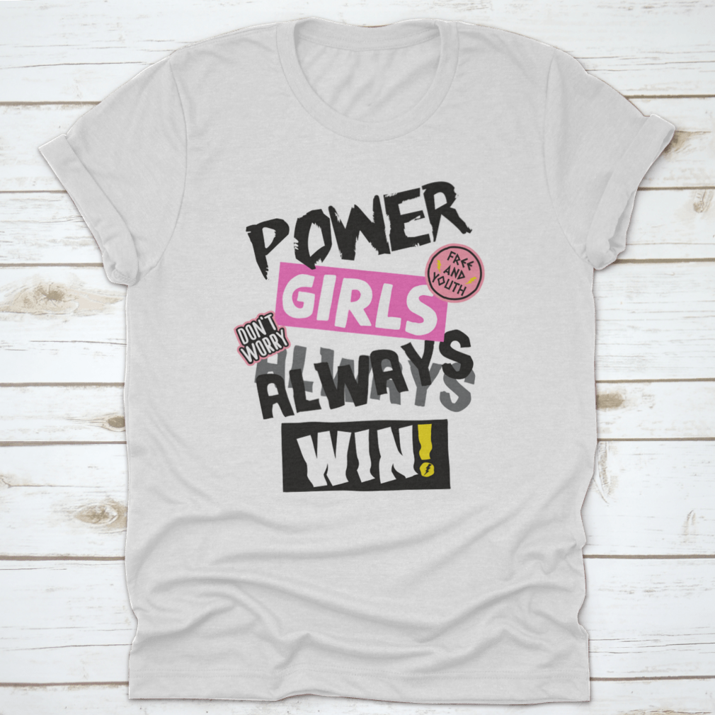 Power Girls Always Win Shirt design featuring empowering text on a comfortable cotton tee.