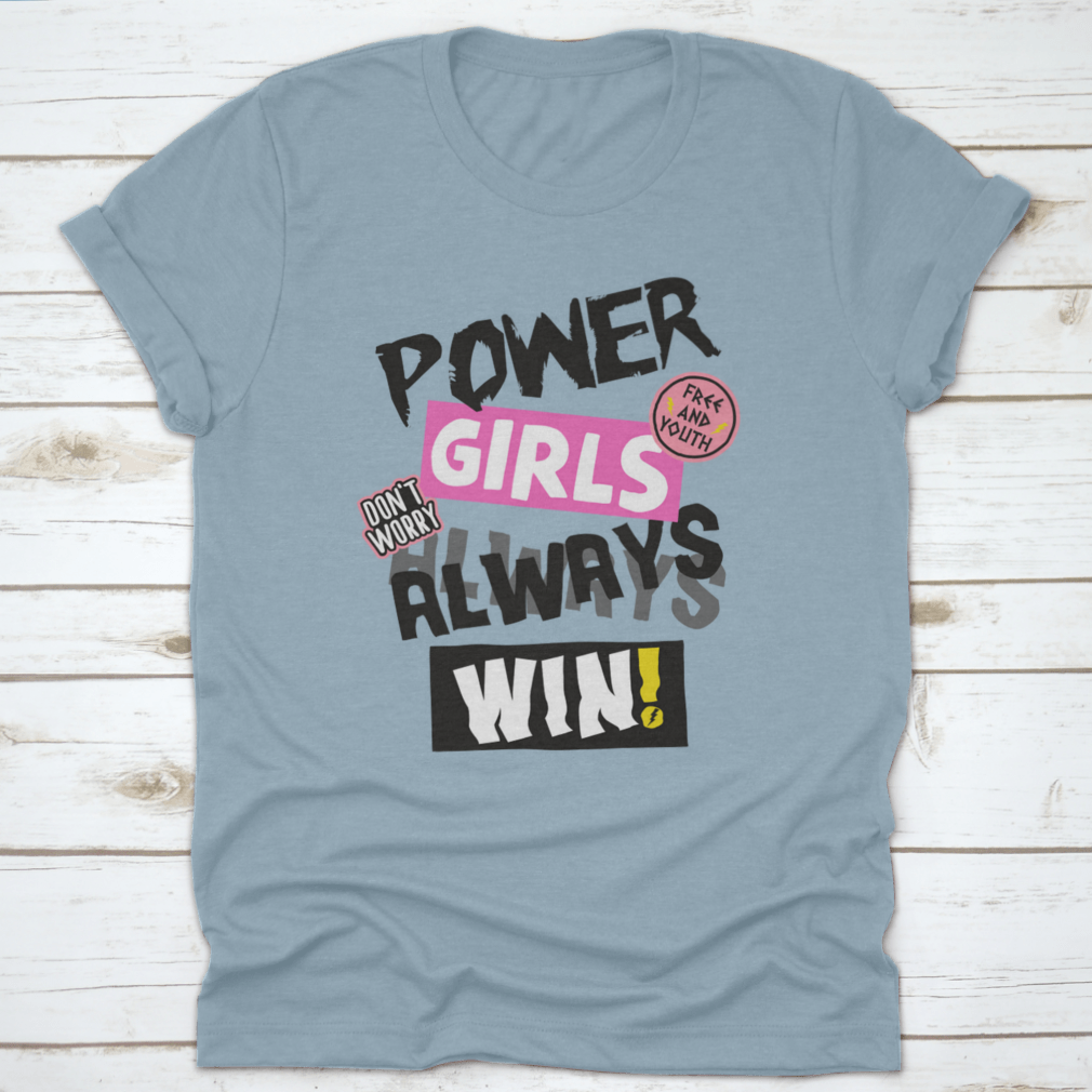 Power Girls Always Win Shirt design featuring empowering text on a comfortable cotton tee.