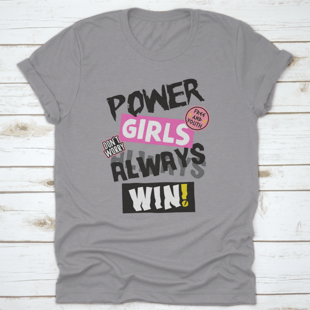 Power Girls Always Win Shirt design featuring empowering text on a comfortable cotton tee.