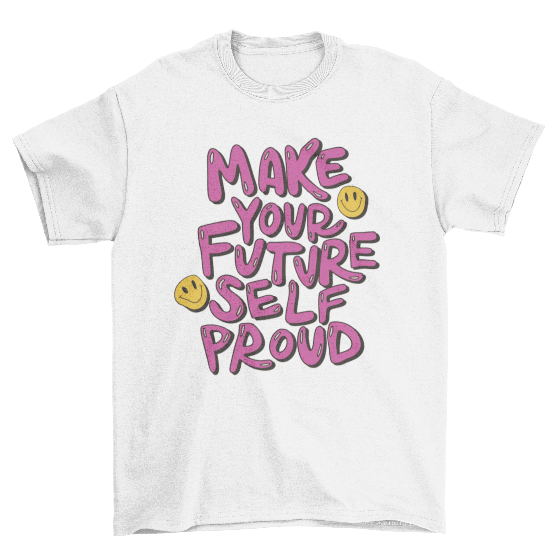 A comfortable t-shirt featuring the motivational quote 'Make your future self proud' in a stylish design.