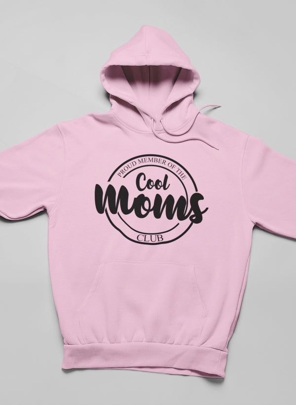 A stylish hoodie featuring the phrase 'Proud Member Of The Cool Moms Club', designed for comfort and warmth.