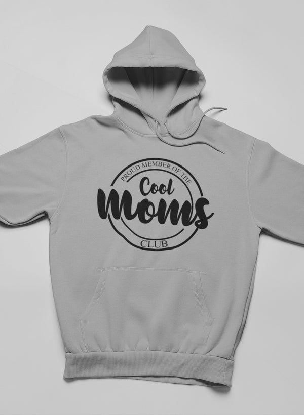 A stylish hoodie featuring the phrase 'Proud Member Of The Cool Moms Club', designed for comfort and warmth.