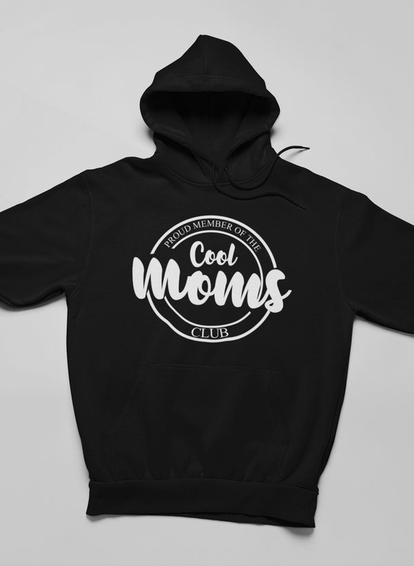 A stylish hoodie featuring the phrase 'Proud Member Of The Cool Moms Club', designed for comfort and warmth.