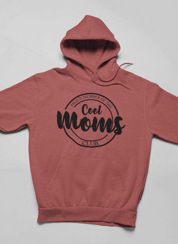 A stylish hoodie featuring the phrase 'Proud Member Of The Cool Moms Club', designed for comfort and warmth.