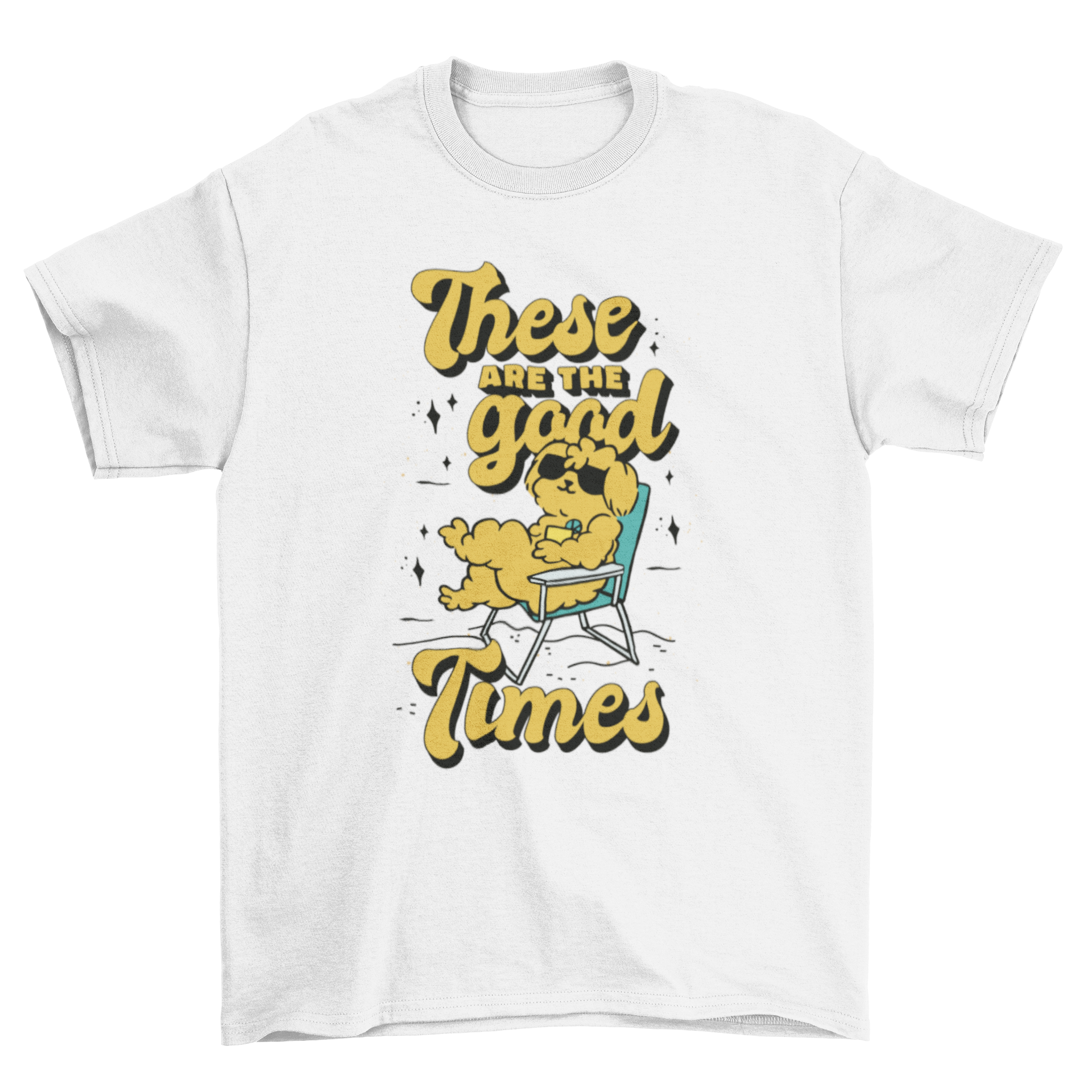 Puddle Dog Chilling T-Shirt featuring a dog in a beach chair with the quote 'These are the good times'.