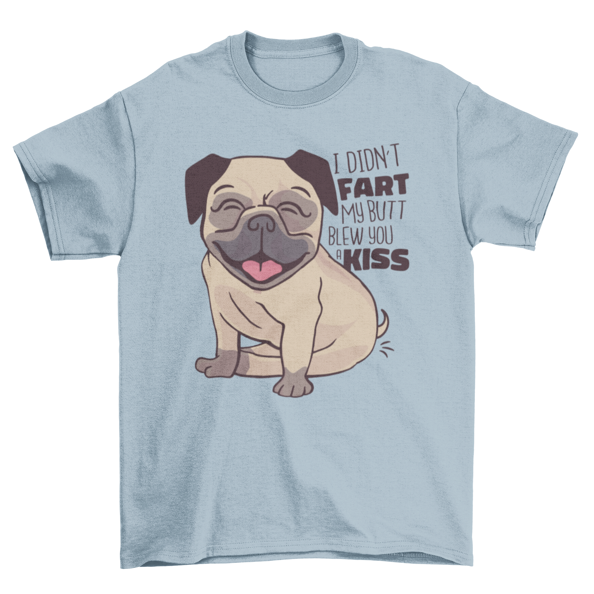 A humorous Pug Kiss T-shirt featuring a happy pug and a funny quote about kisses.