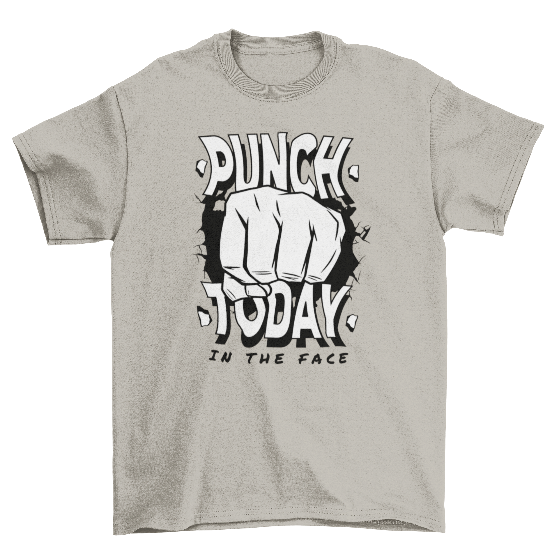 Punch Today in the Face motivational quote t-shirt featuring a punching hand design and bold text.