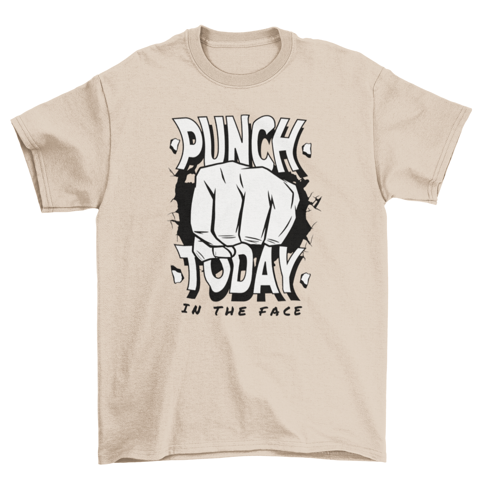 Punch Today in the Face motivational quote t-shirt featuring a punching hand design and bold text.