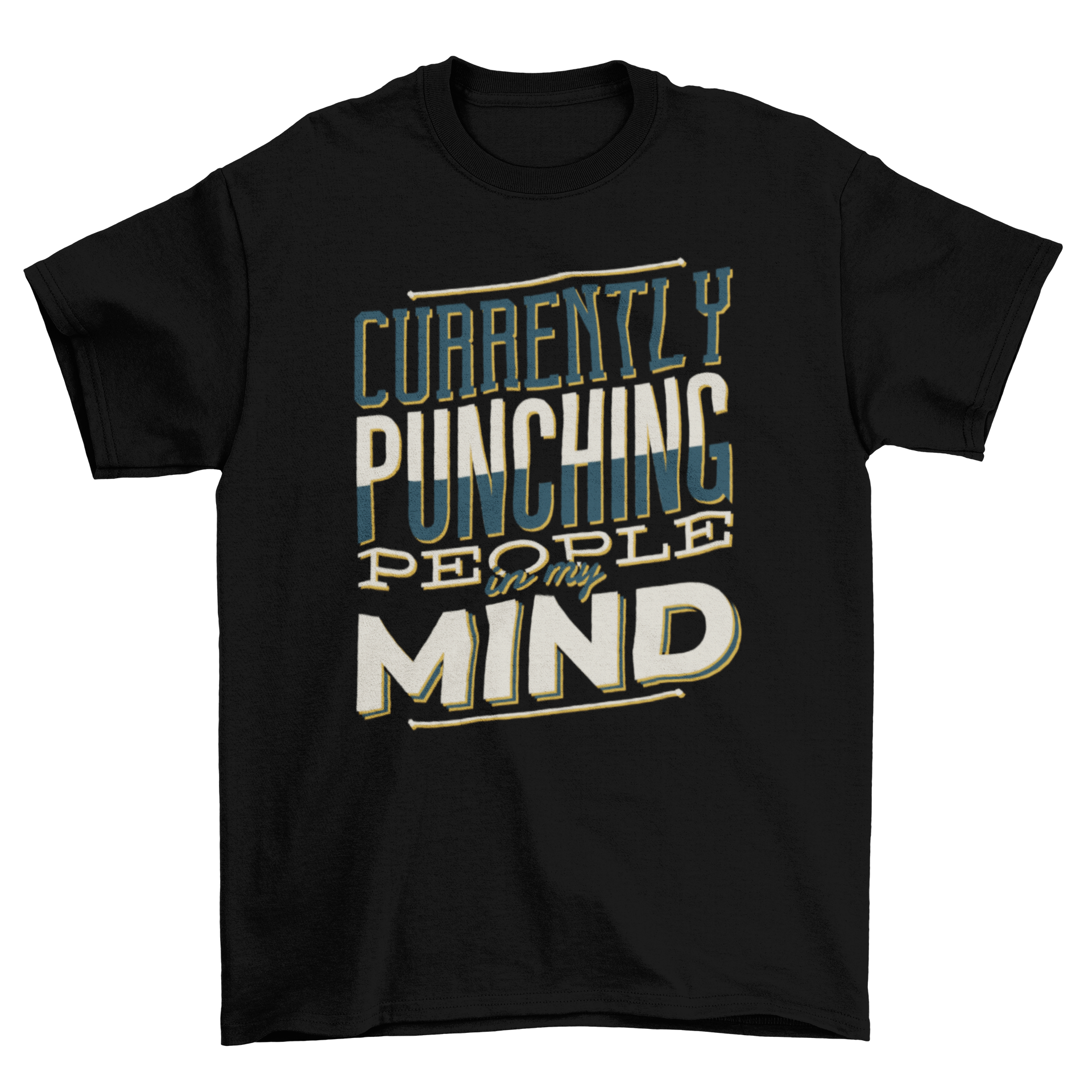 Punching People T-Shirt featuring humorous lettering design with text: Currently punching people in my mind.