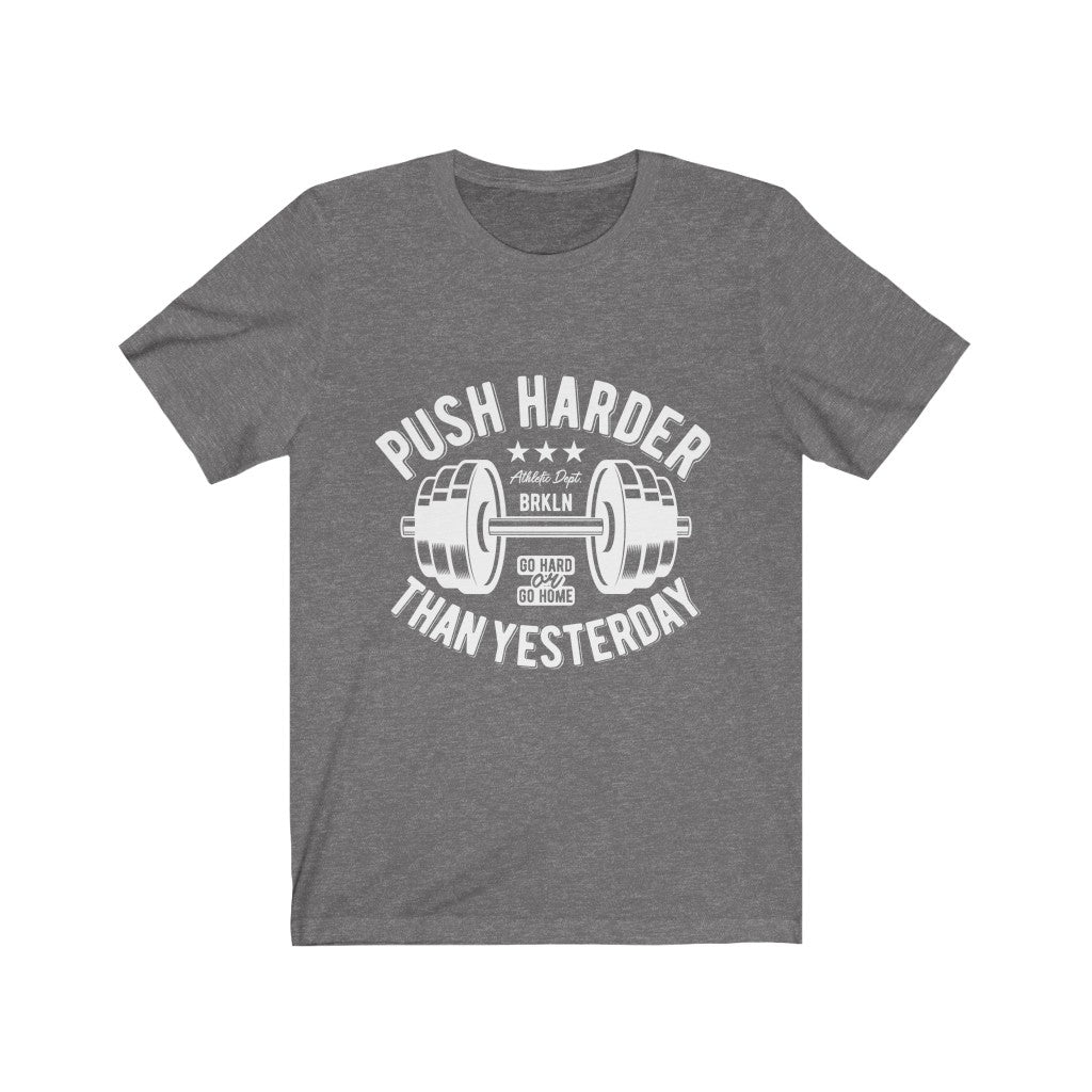 Push Harder Than Yesterday T-shirt in soft cotton, featuring a motivational slogan, available in various sizes.