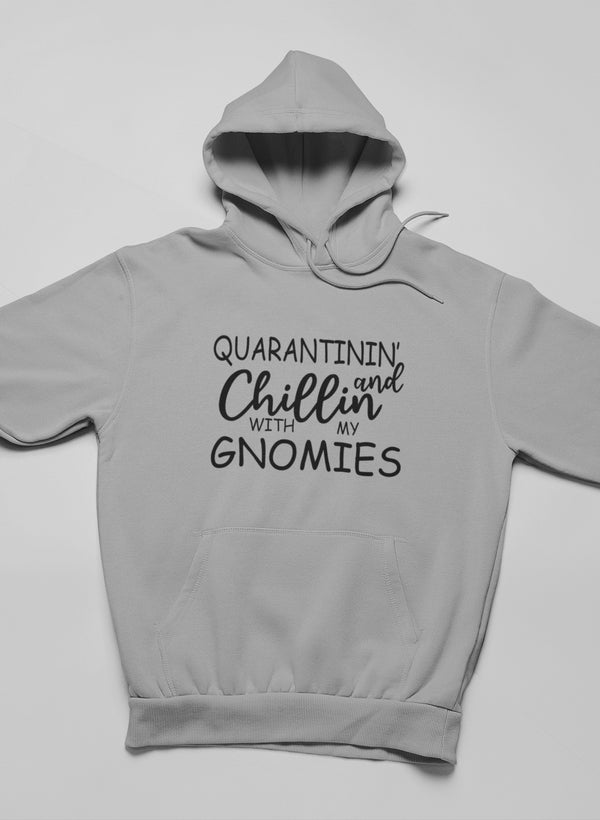 Cozy Quarantinin' And Chillin With My Gnomies Hoodie featuring a playful gnome design, perfect for casual wear.