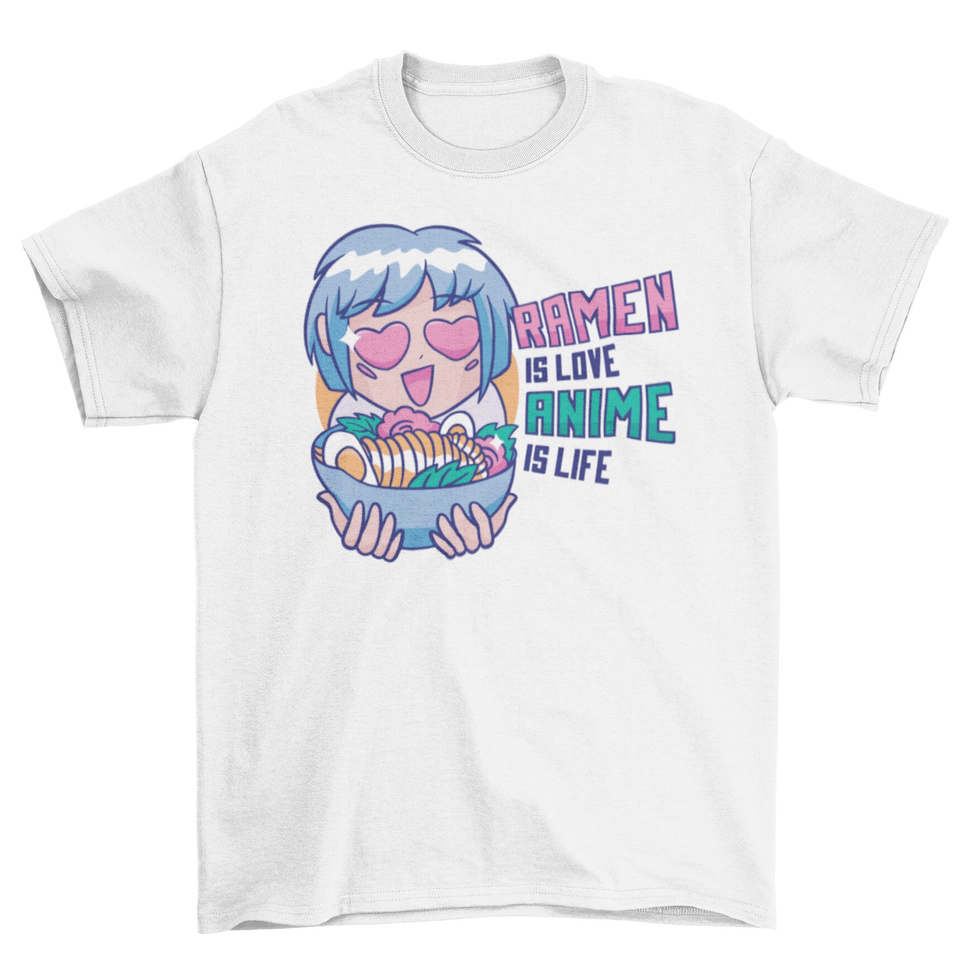 Cute t-shirt featuring an anime girl with a bowl of ramen and the caption 'Ramen is love anime is life'.