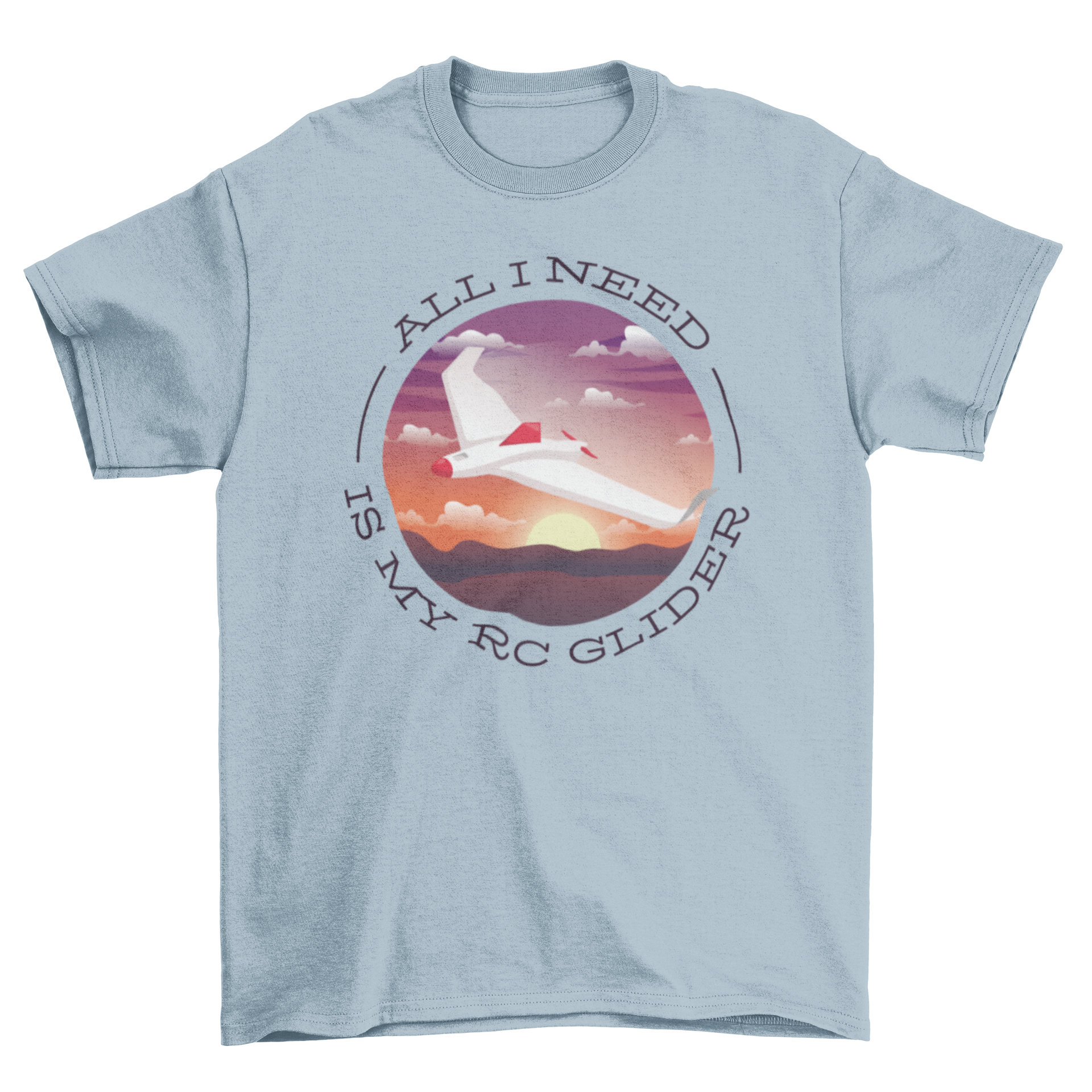 RC Glider Quote T-shirt featuring a soaring glider design and the quote 'ALL I NEED IS MY RC GLIDER' on a comfortable fabric.