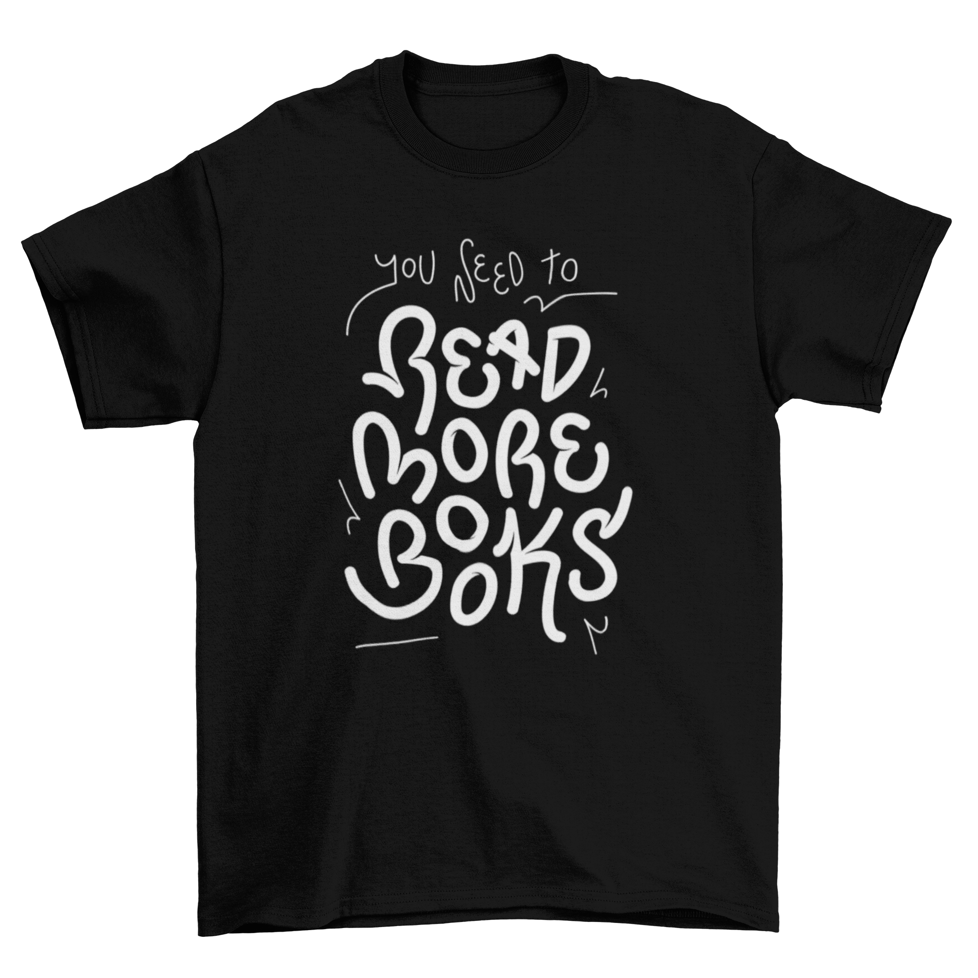 A stylish t-shirt featuring the phrase 'You need to read more books' in bold lettering, perfect for book lovers.