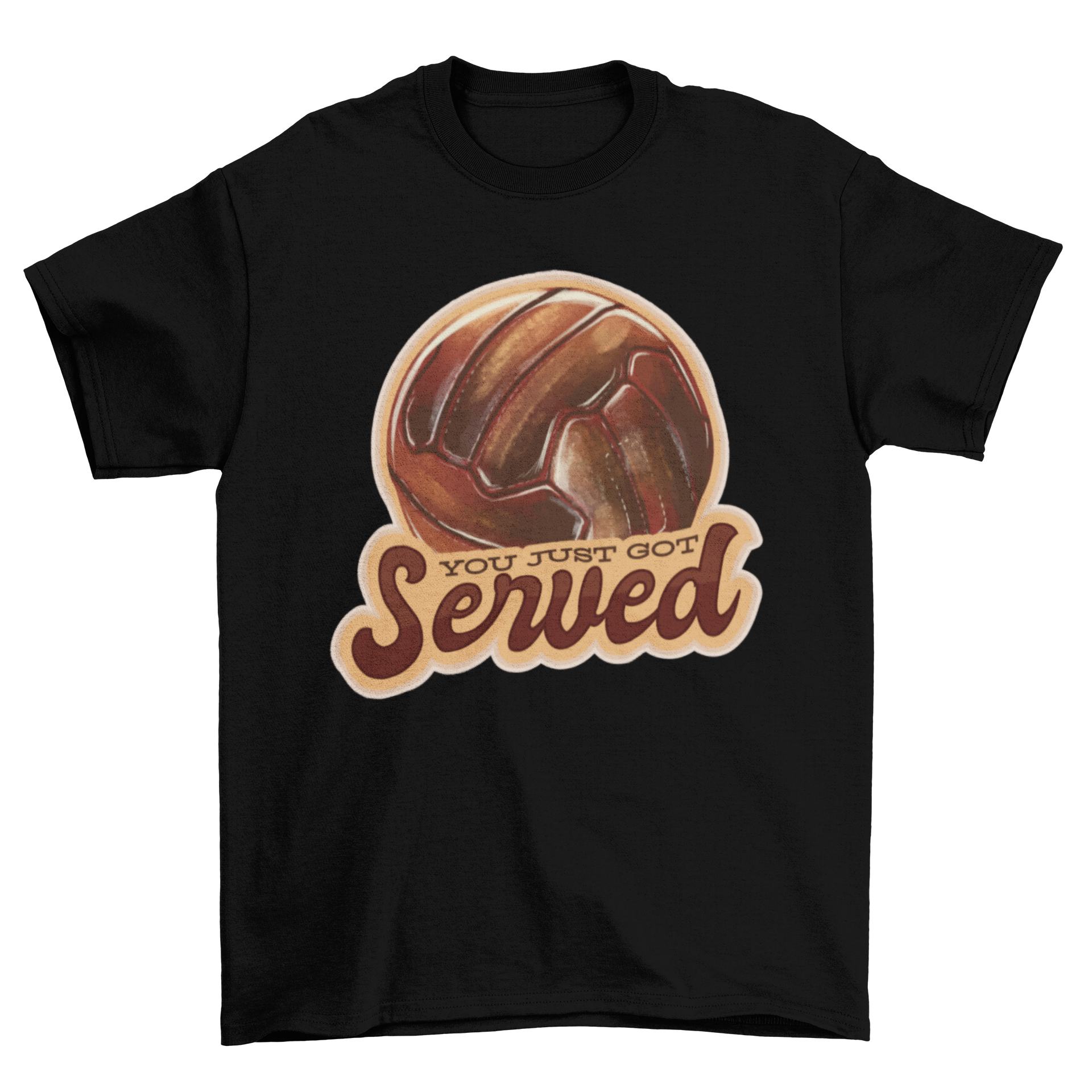 Realistic volleyball t-shirt featuring the quote 'You just got served', perfect for volleyball enthusiasts.