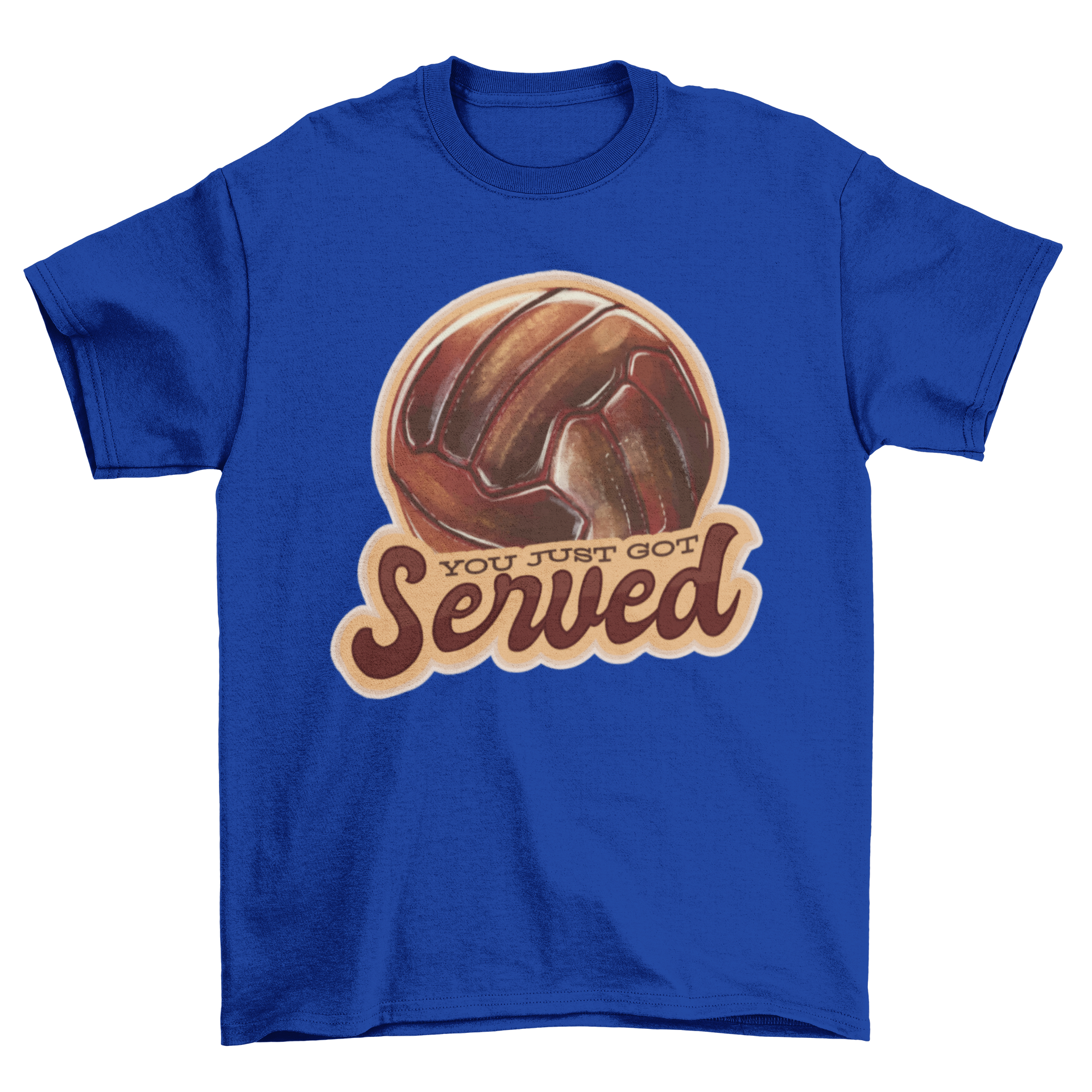 Realistic volleyball t-shirt featuring the quote 'You just got served', perfect for volleyball enthusiasts.