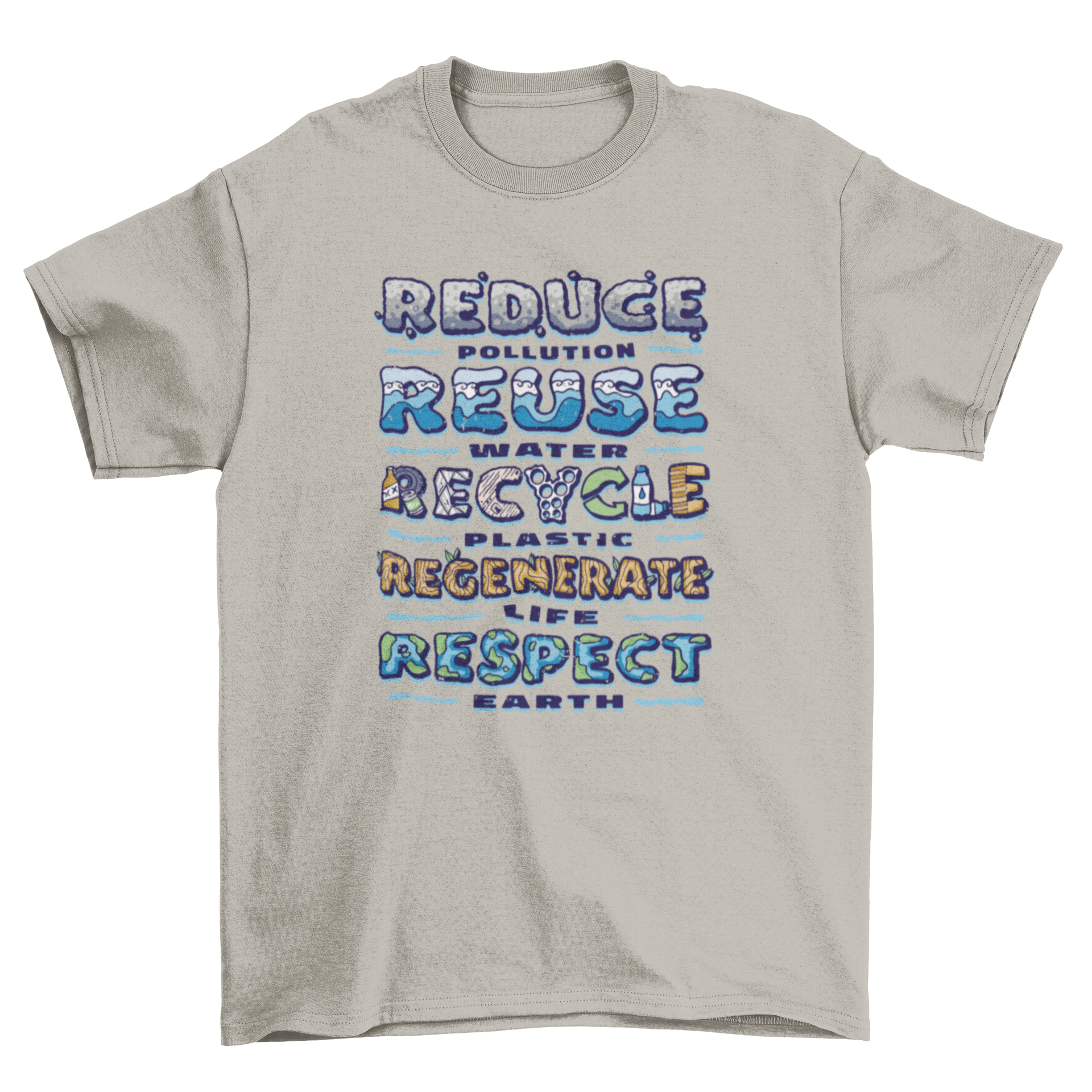 A stylish t-shirt featuring a recycling quote promoting environmental sustainability.