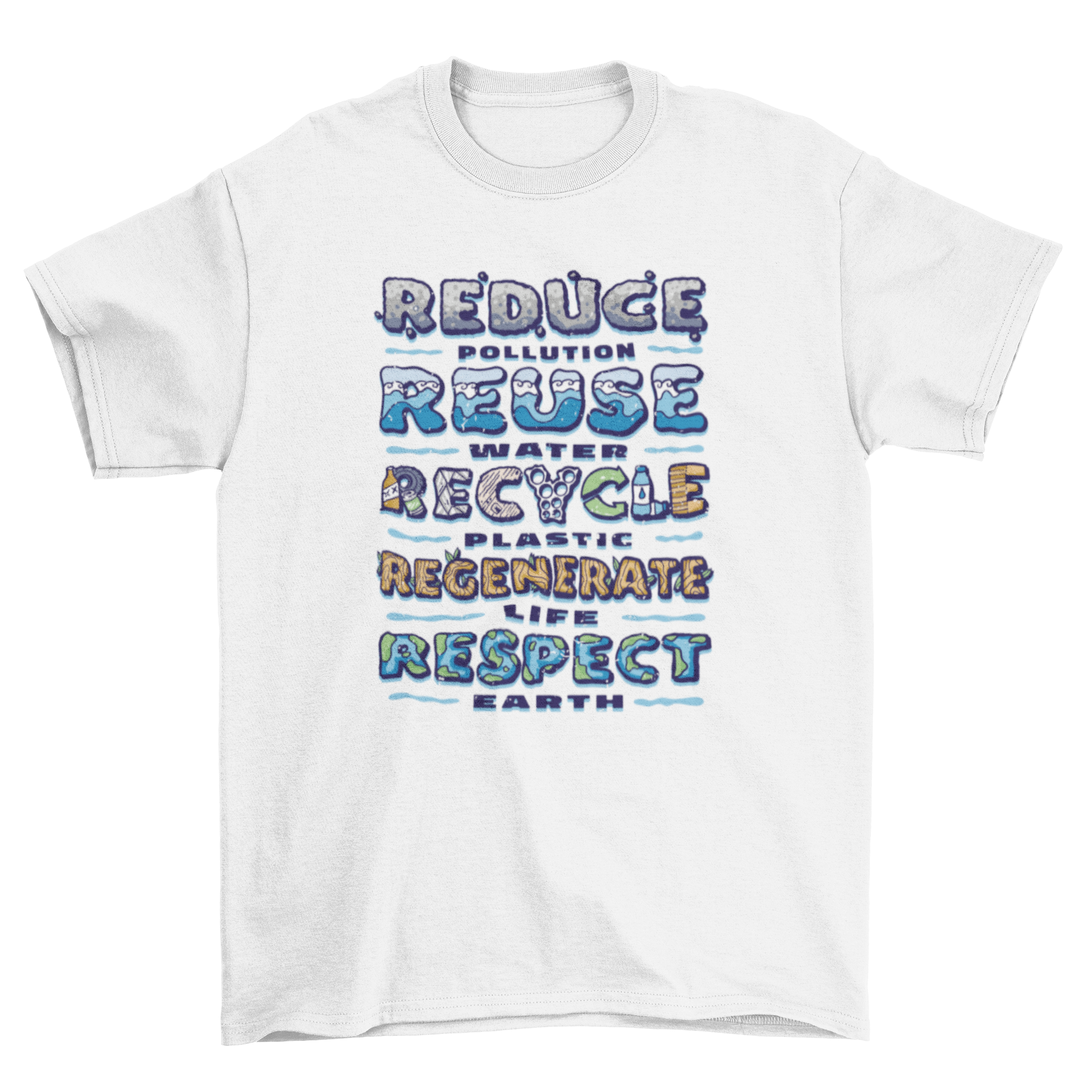 A stylish t-shirt featuring a recycling quote promoting environmental sustainability.