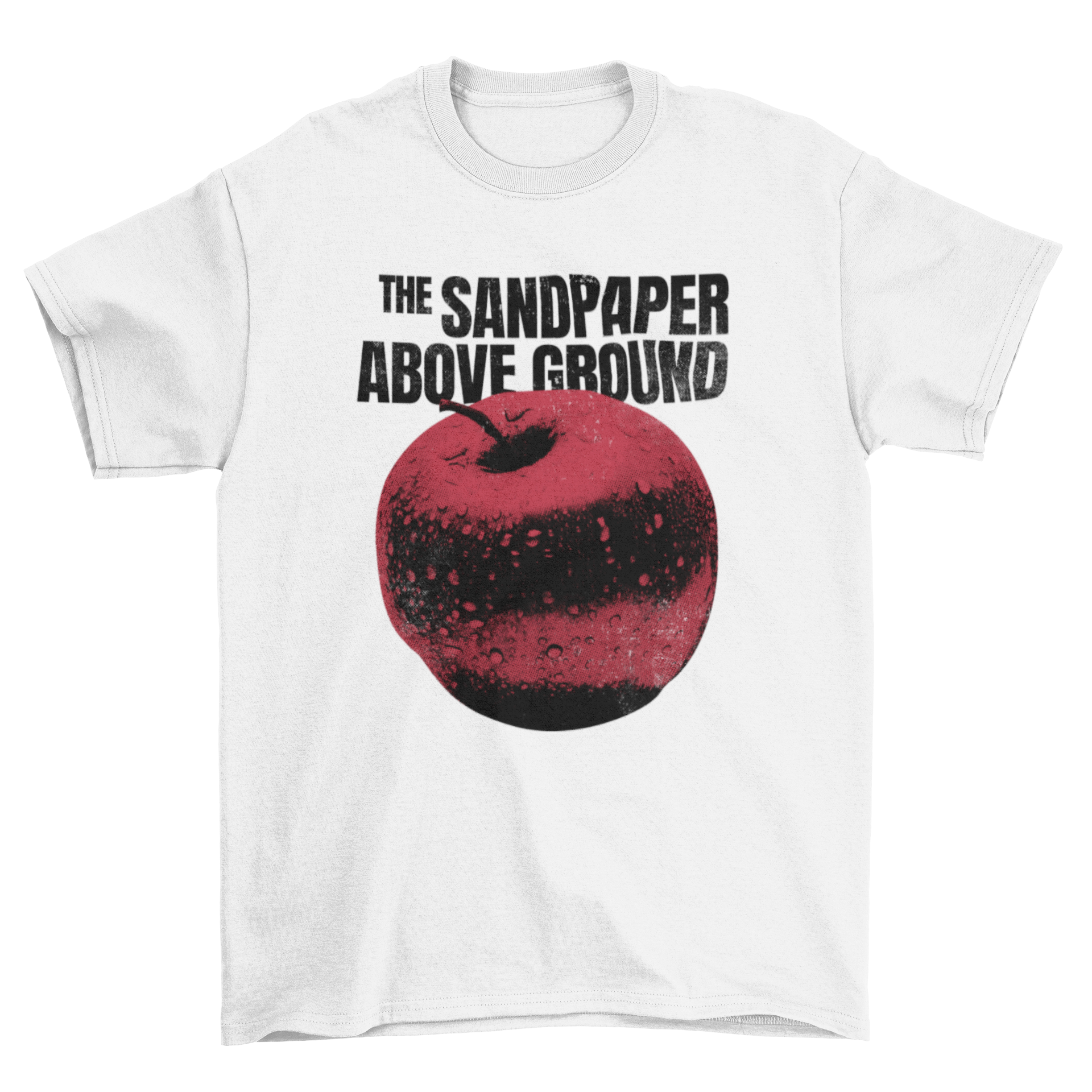 A vibrant red apple graphic on a stylish t-shirt with the quote 'The sandpaper above ground'.