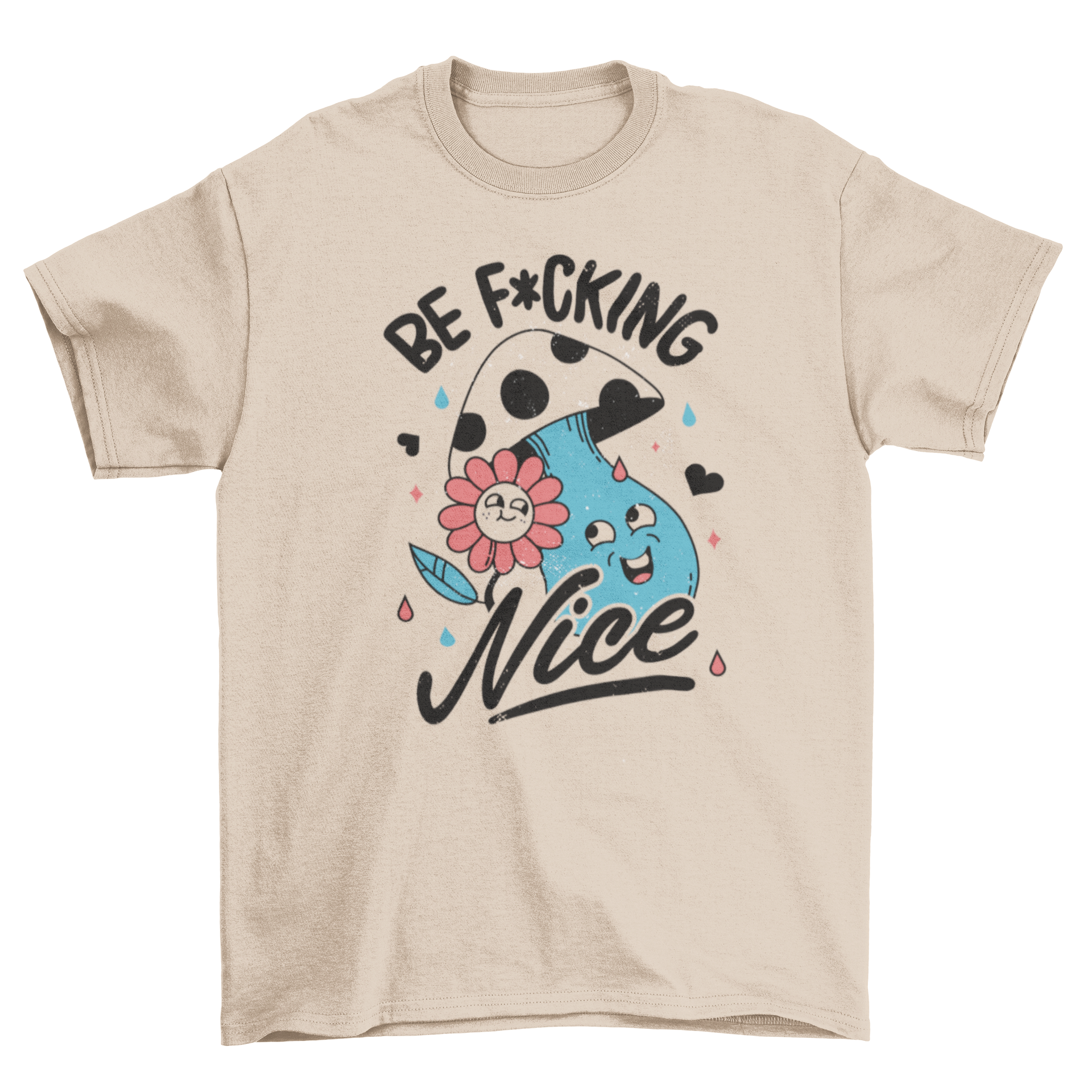 Retro cartoon nature antisocial t-shirt featuring a colorful mushroom and flower design with the quote 'Be F*cking nice'.