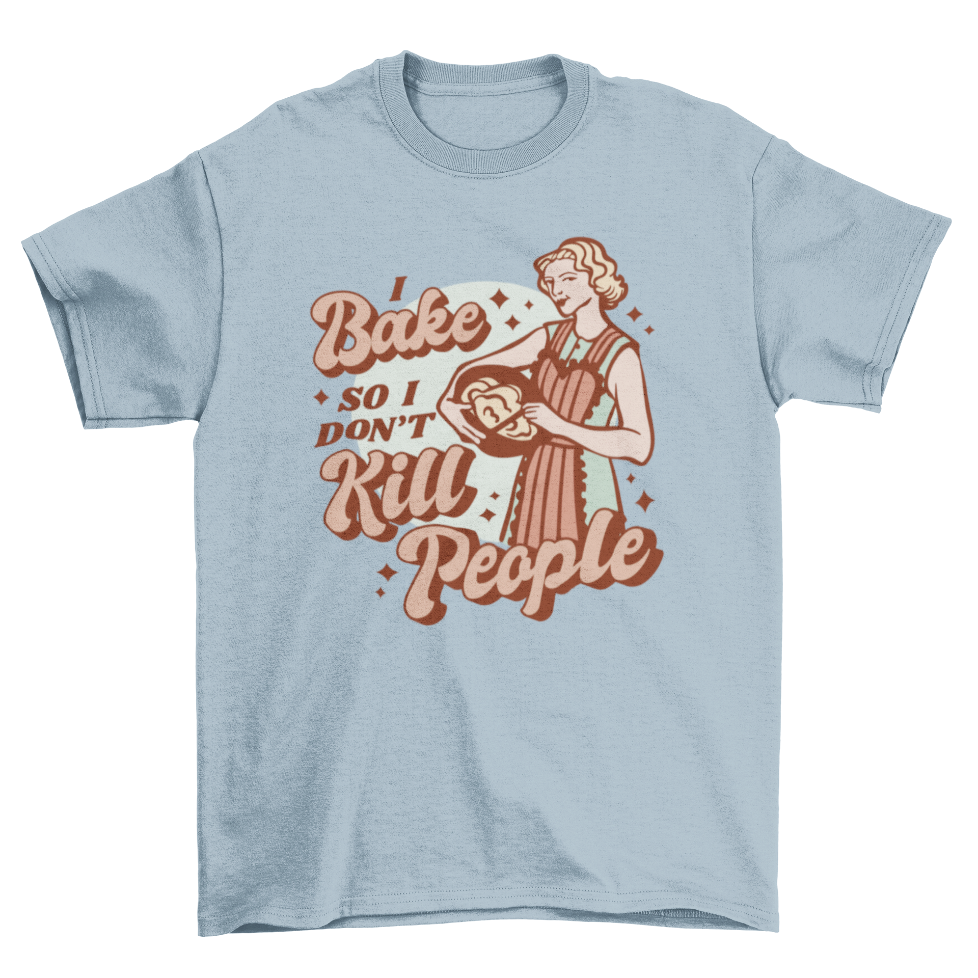 A humorous t-shirt featuring a retro woman baking with the quote 'I bake so I don't kill people'.