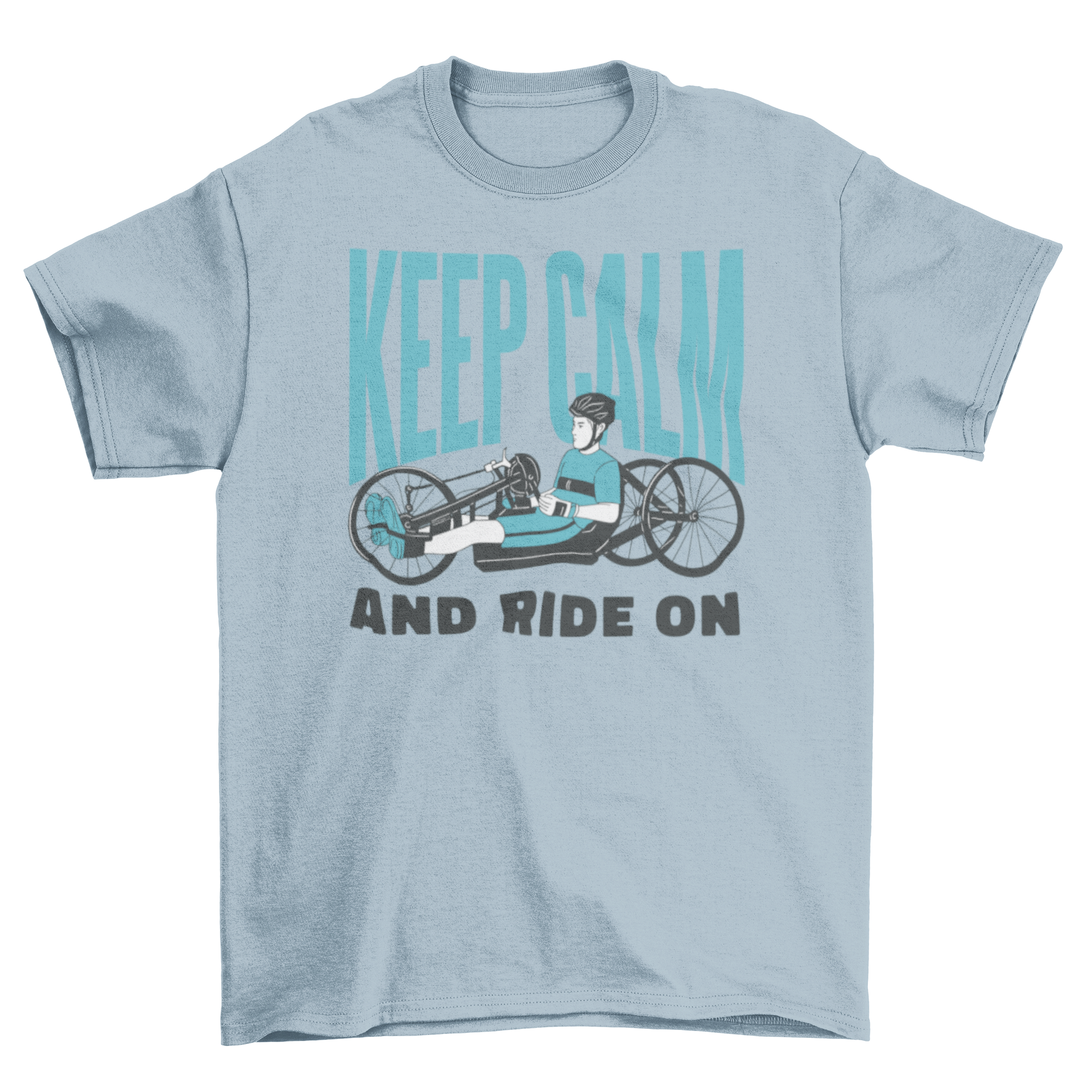 A stylish t-shirt featuring a cyclist with a movement disability on a recumbent bike, with the quote 'Keep calm and ride on'.