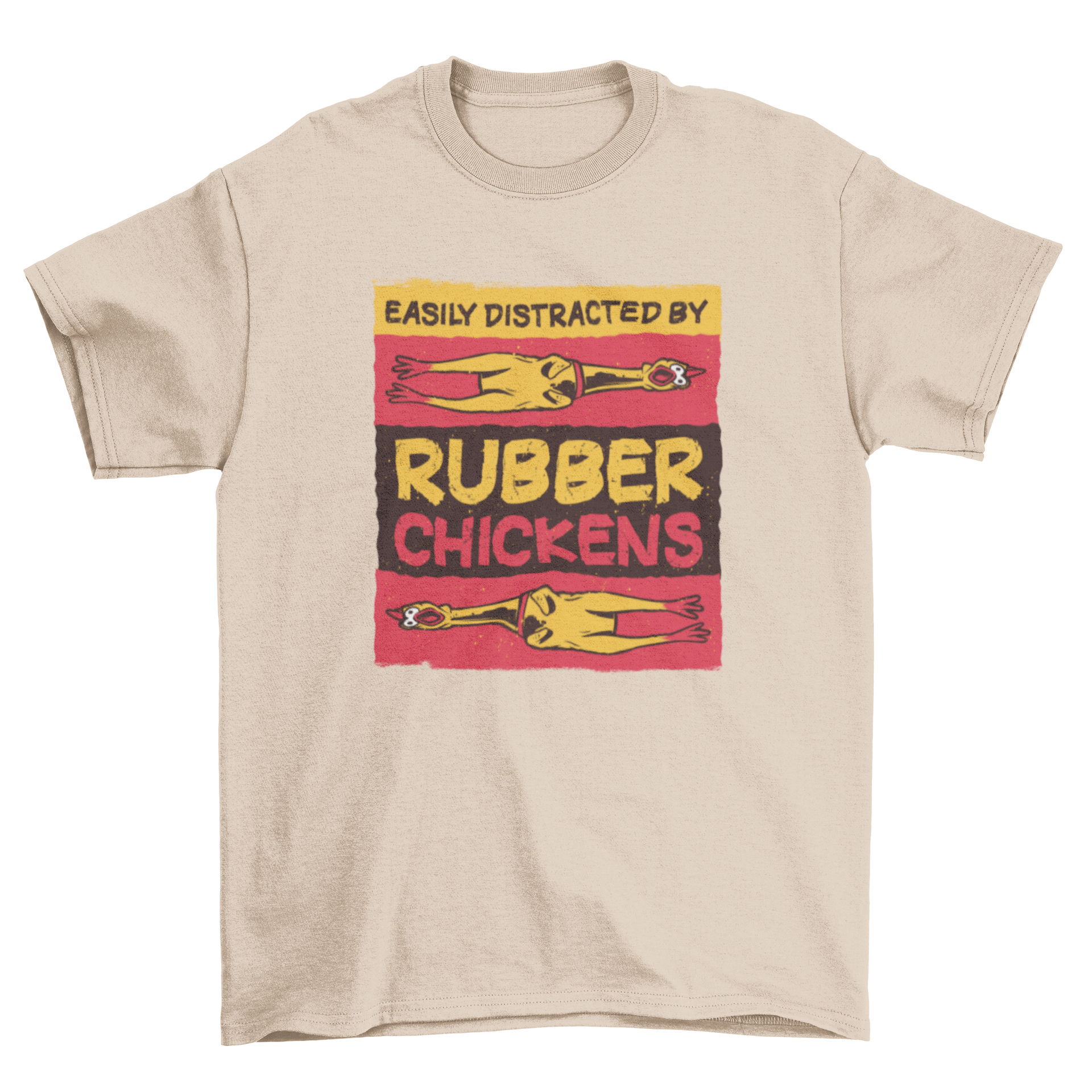 A playful t-shirt featuring two rubber chicken toys and the quote 'Easily distracted by rubber chickens'.