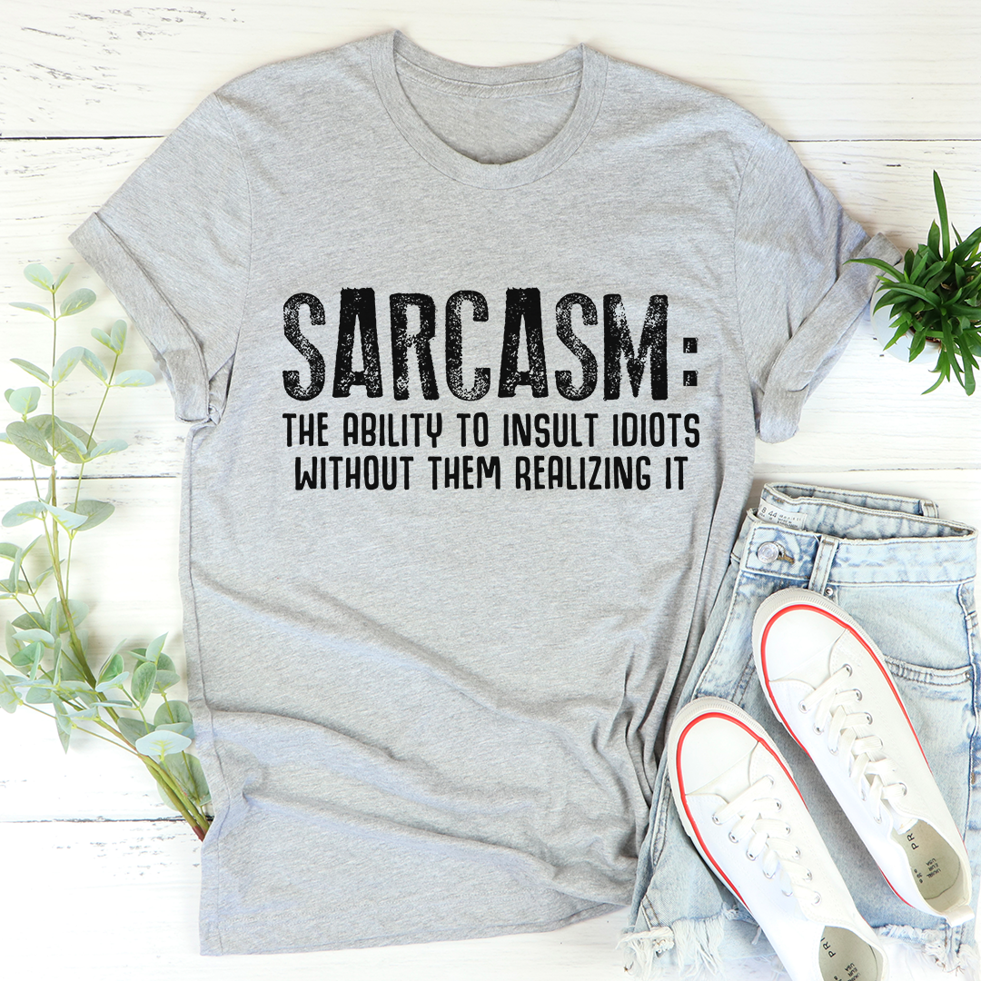 A comfortable Sarcasm T-Shirt made from soft ring-spun cotton, featuring a witty design, perfect for casual wear.