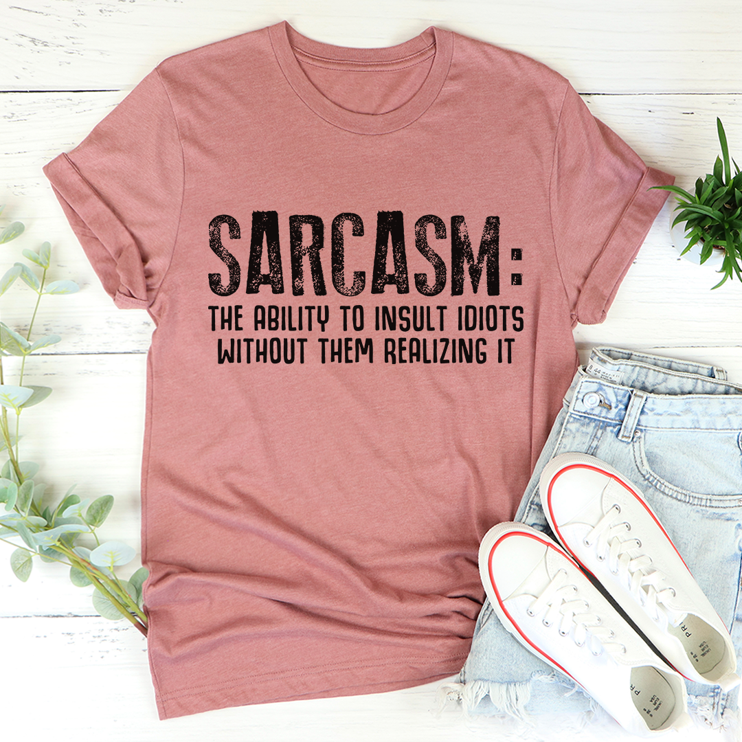 A comfortable Sarcasm T-Shirt made from soft ring-spun cotton, featuring a witty design, perfect for casual wear.