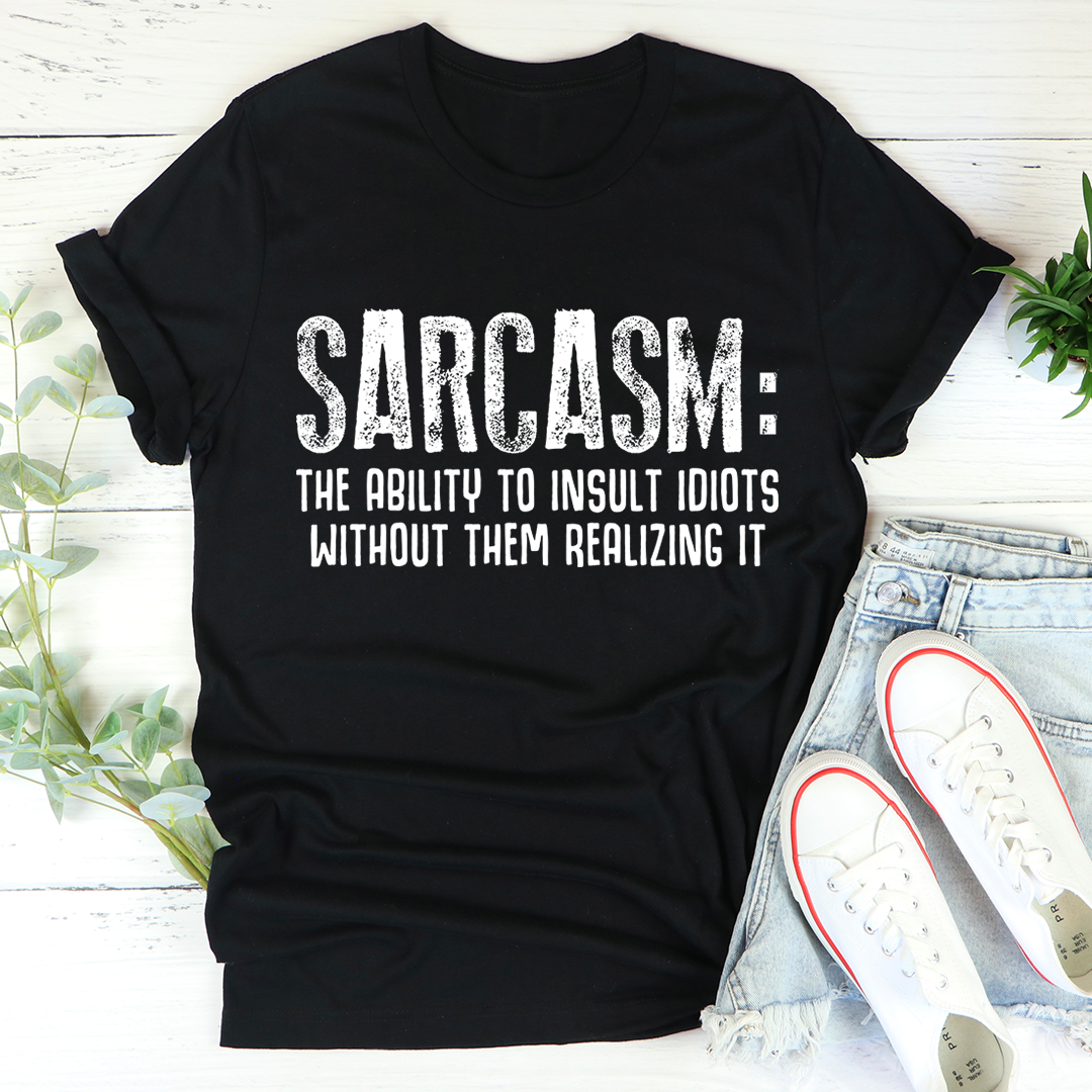 A comfortable Sarcasm T-Shirt made from soft ring-spun cotton, featuring a witty design, perfect for casual wear.