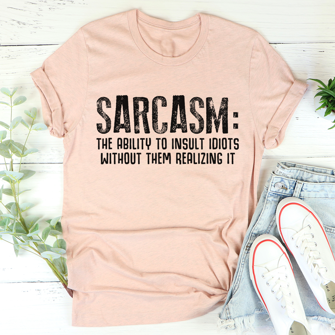 A comfortable Sarcasm T-Shirt made from soft ring-spun cotton, featuring a witty design, perfect for casual wear.