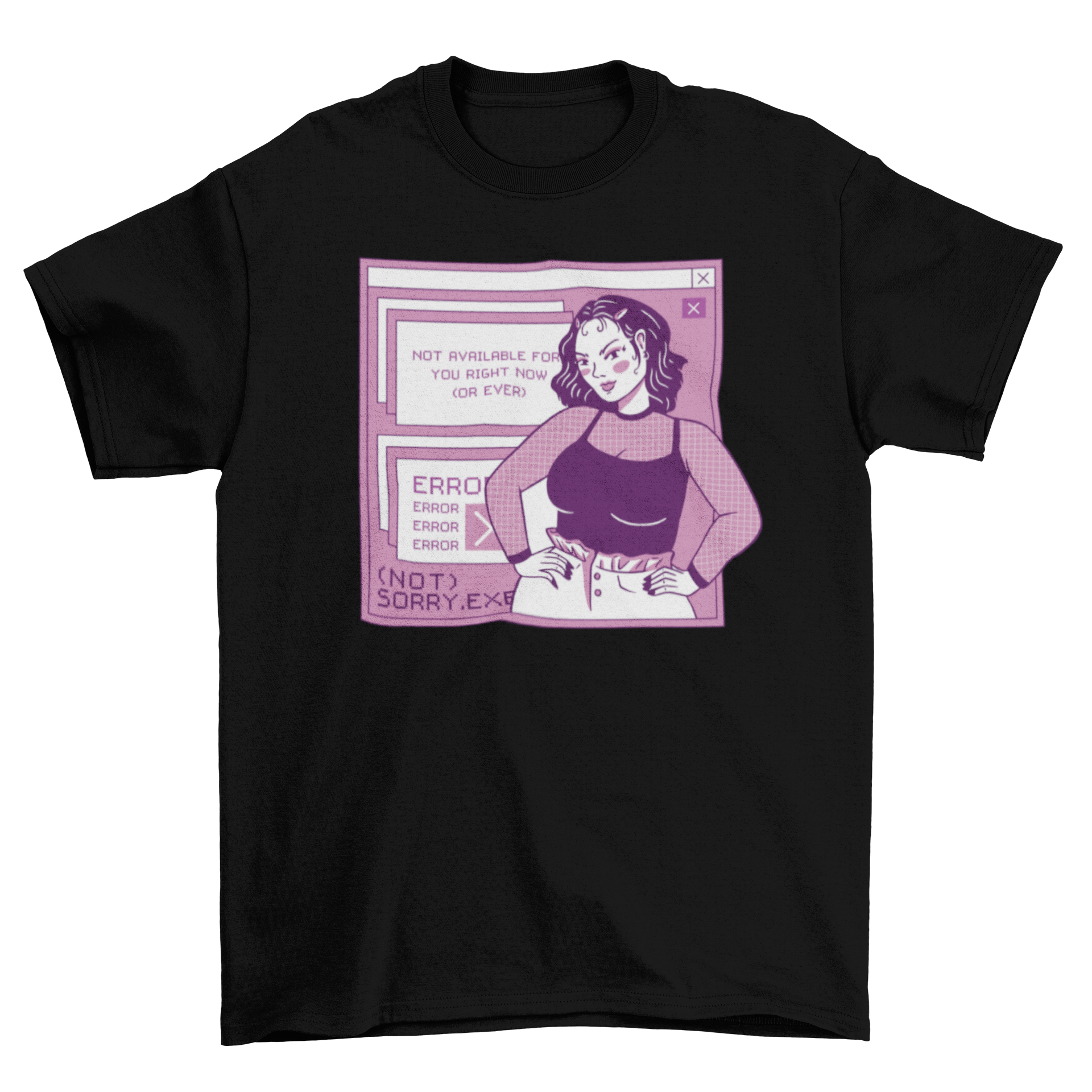 Sassy 2000s Not Available Girl T-Shirt featuring a woman in a computer code error style with a humorous quote.