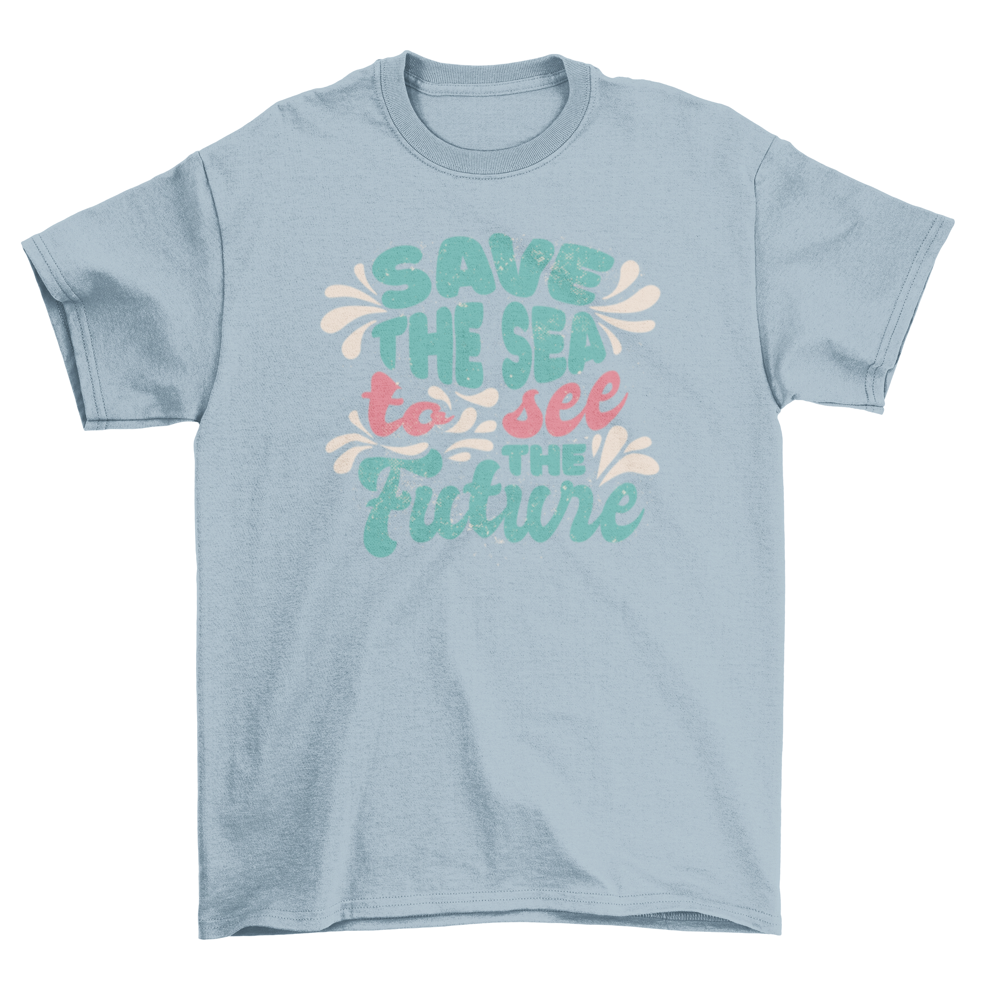 Save the Sea lettering t-shirt featuring the quote 'Save the sea to see the future' in a stylish design.